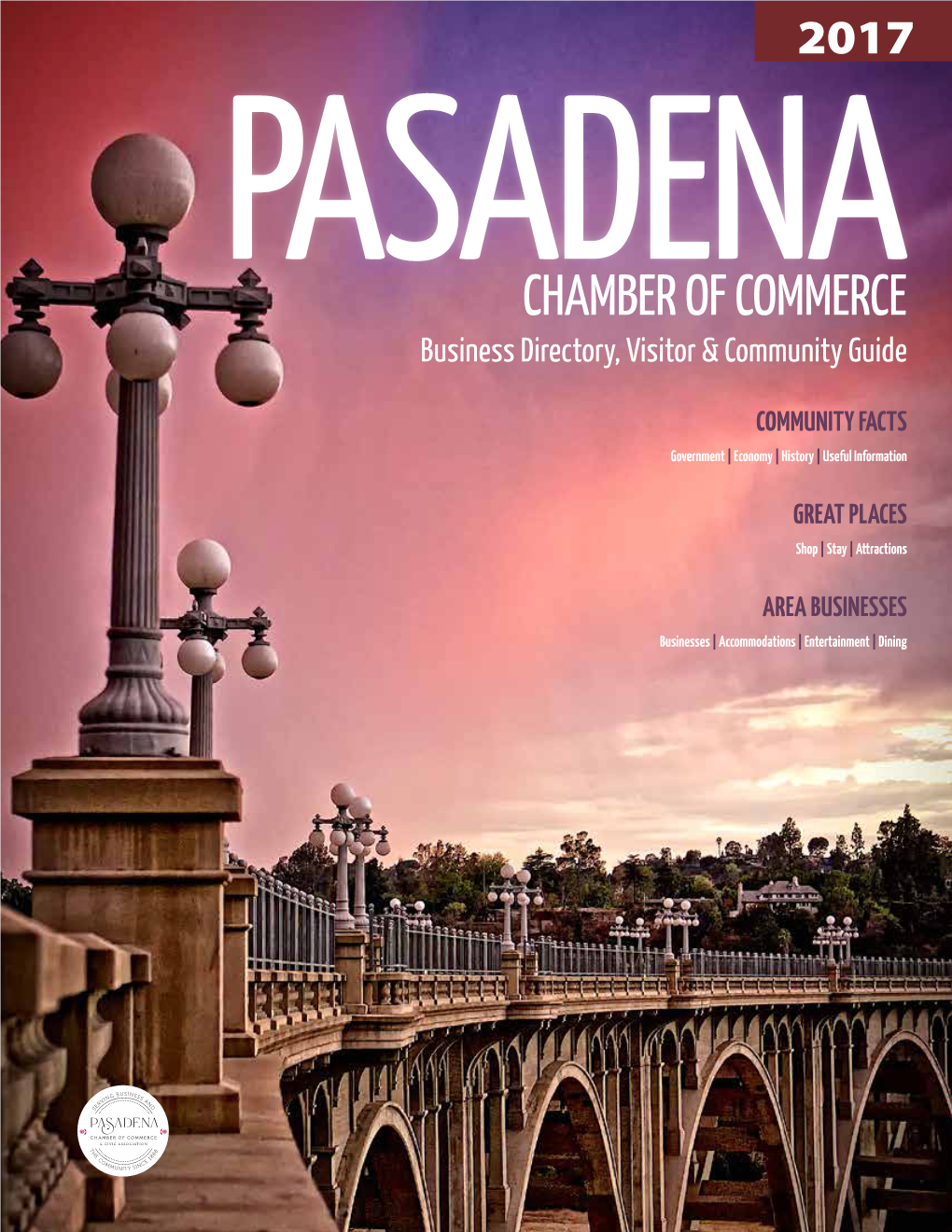 2017 PASADENA CHAMBER of COMMERCE Business Directory, Visitor & Community Guide