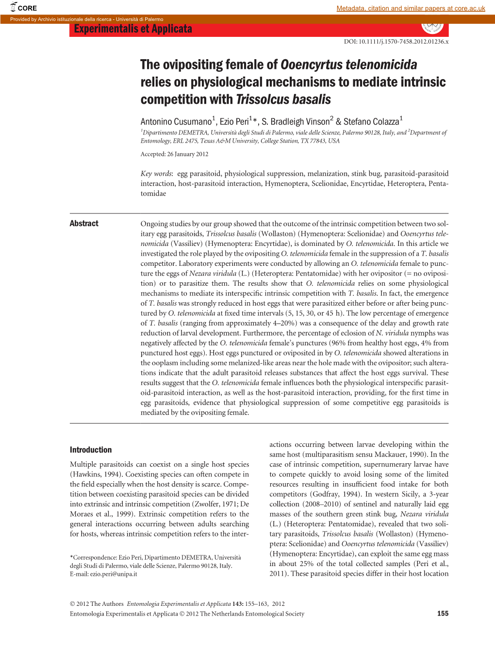 The Ovipositing Female of Ooencyrtus Telenomicida Relies on Physiological Mechanisms to Mediate Intrinsic Competition with Trissolcus Basalis