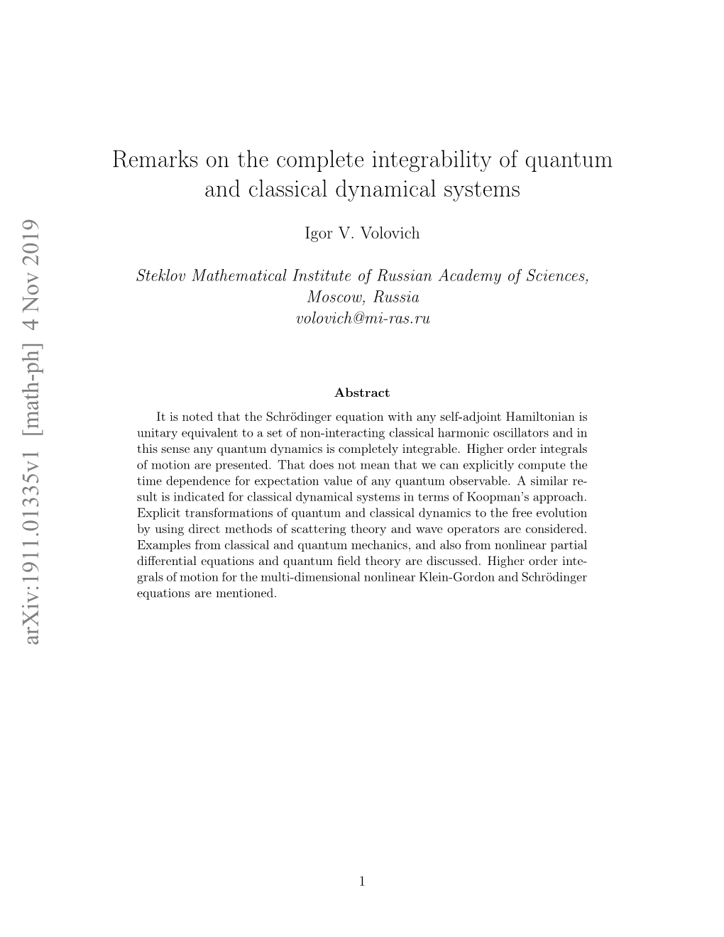 Remarks on the Complete Integrability of Quantum and Classical Dynamical