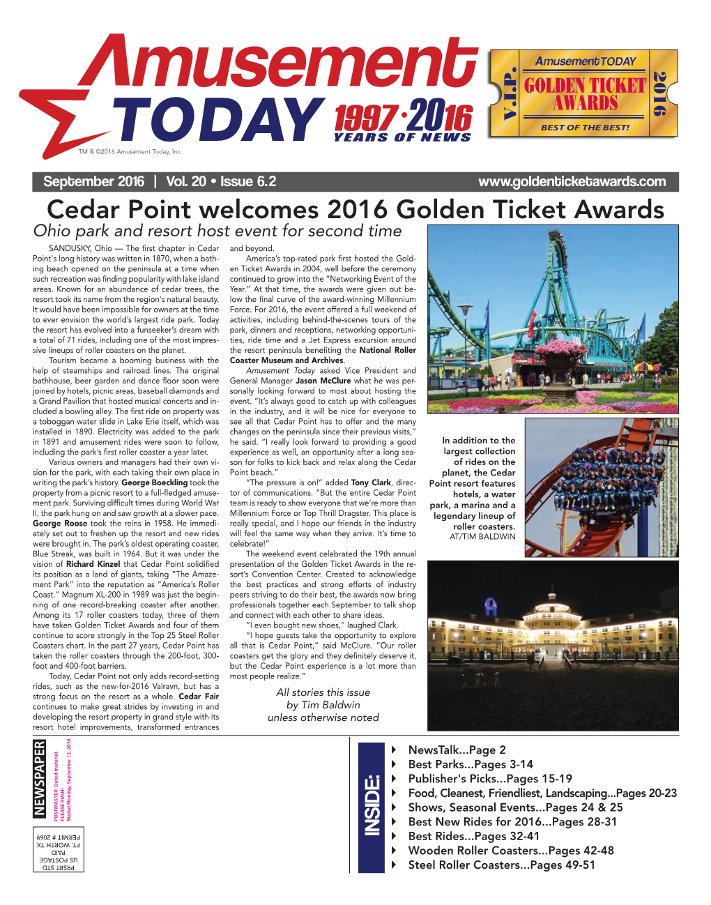 Cedar Point Welcomes 2016 Golden Ticket Awards Ohio Park and Resort Host Event for Second Time SANDUSKY, Ohio — the First Chapter in Cedar and Beyond