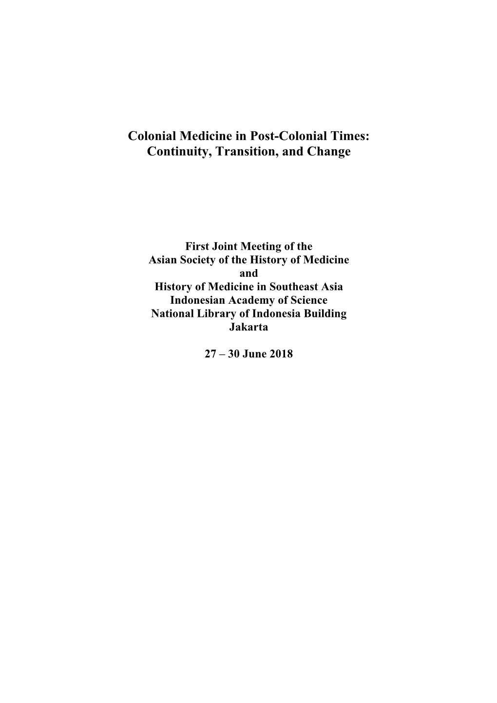Colonial Medicine in Post-Colonial Times: Continuity, Transition, and Change