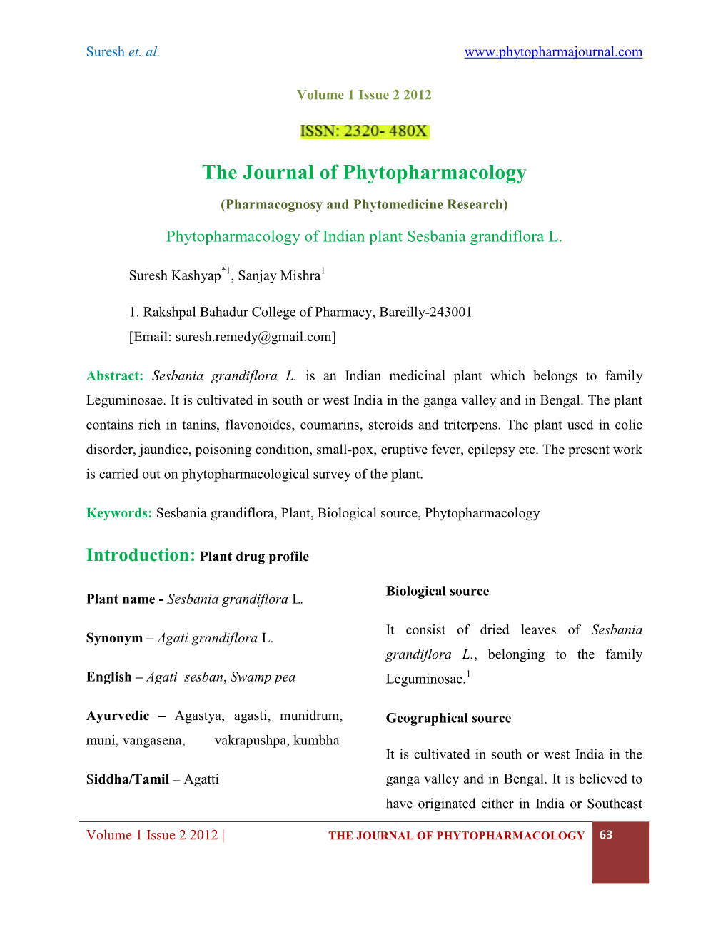 The Journal of Phytopharmacology (Pharmacognosy and Phytomedicine Research) Phytopharmacology of Indian Plant Sesbania Grandiflora L