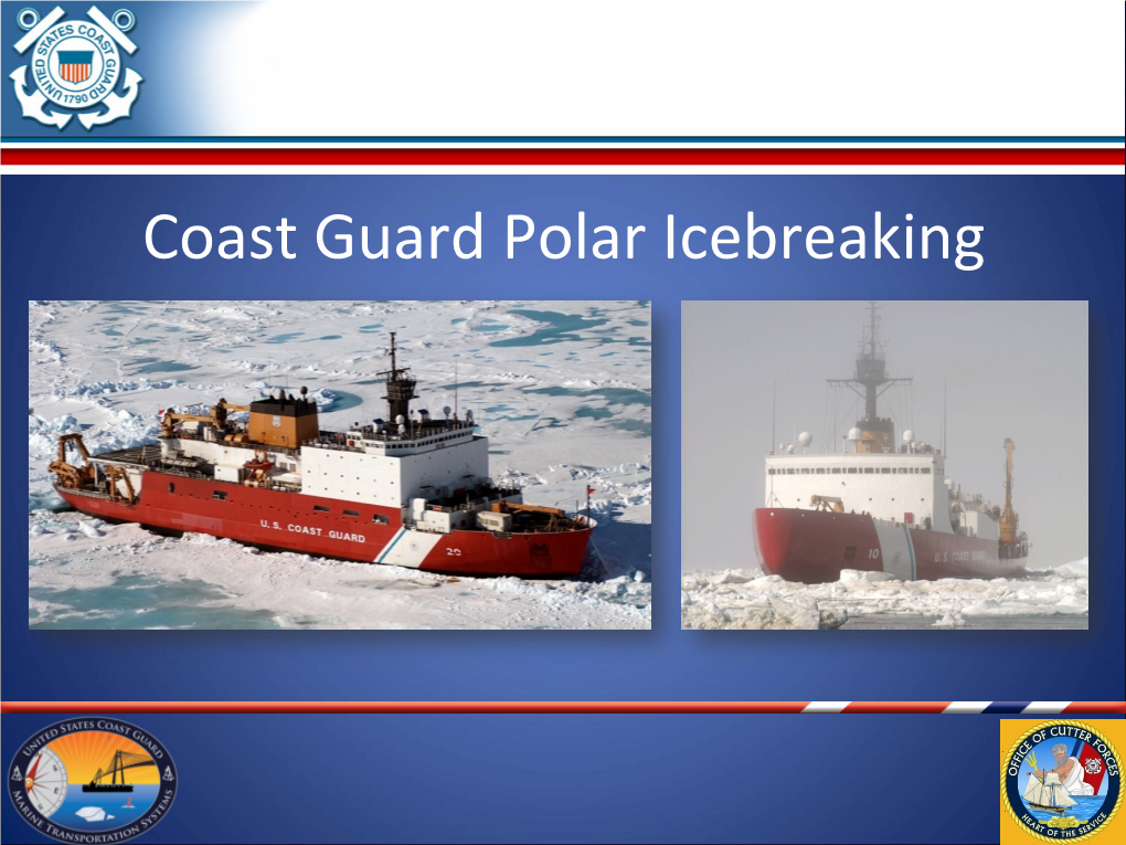 Coast Guard Polar Icebreaking Agenda