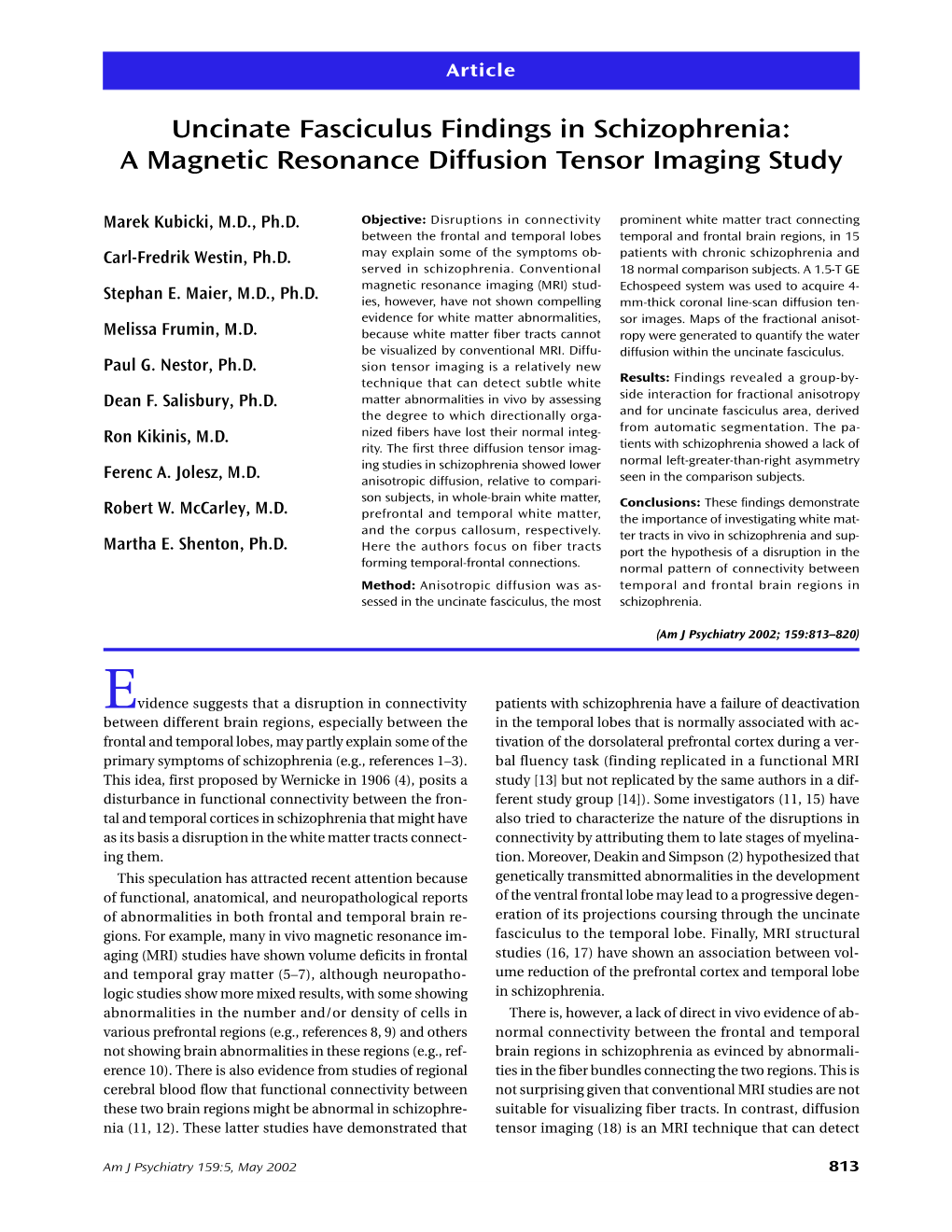 Uncinate Fasciculus Findings in Schizophrenia: a Magnetic Resonance Diffusion Tensor Imaging Study