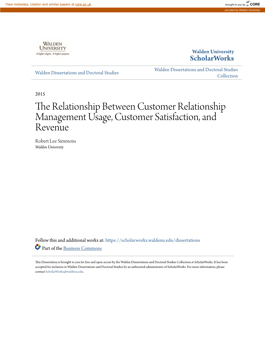 The Relationship Between Customer Relationship Management Usage, Customer Satisfaction, and Revenue Robert Lee Simmons Walden University