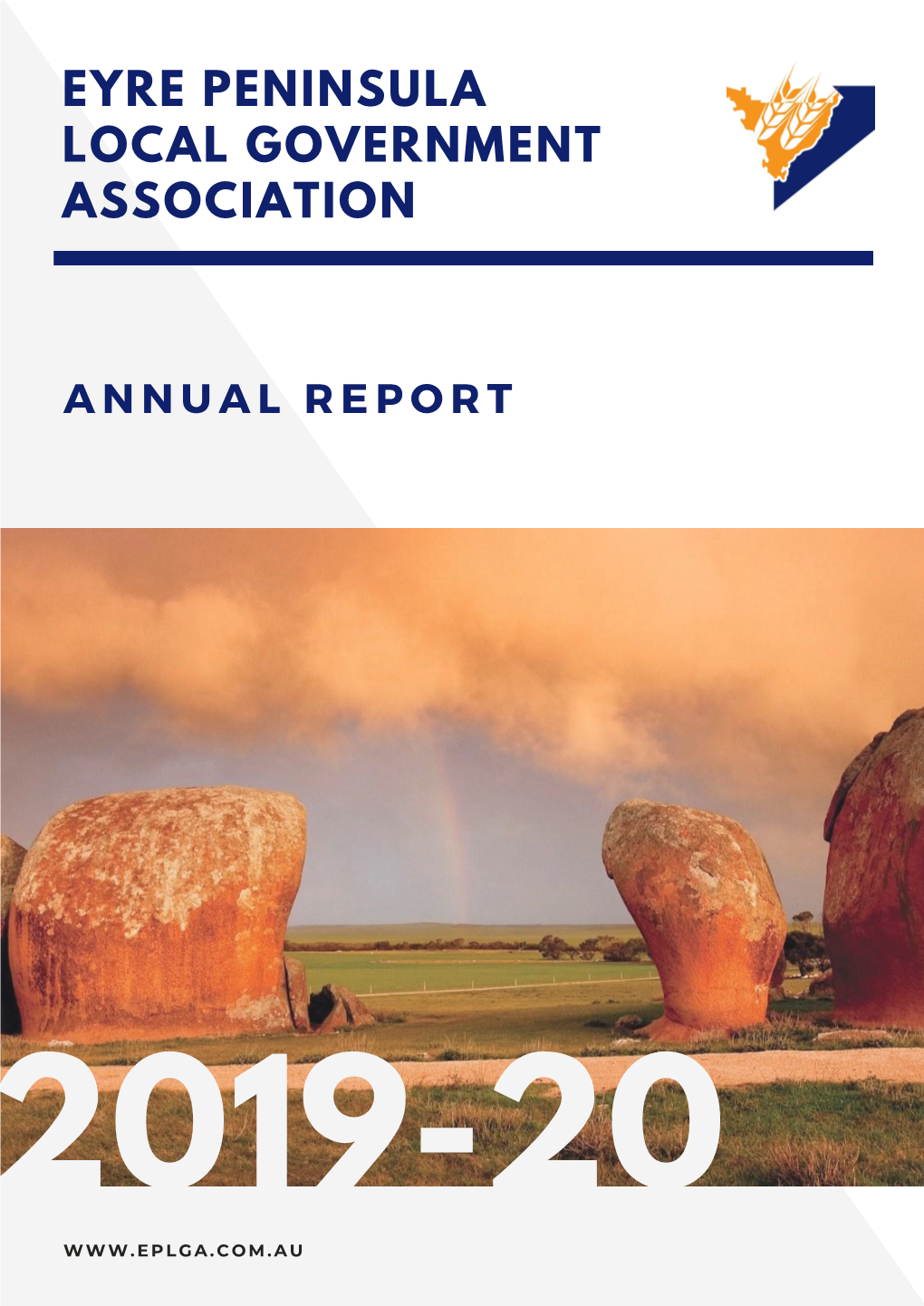 Annual Report Details the Last 12 Months Activity Undertaken by the EPLGA, Its Financial Accounts, and Operative Regional Collaborative Partnerships