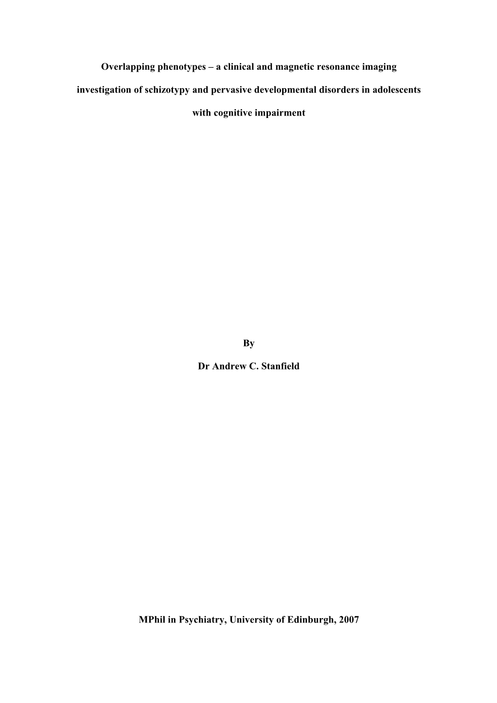 Overlapping Phenotypes – a Clinical and Magnetic Resonance Imaging Investigation of Schizotypy and Pervasive Developmental Disorders in Adolescents