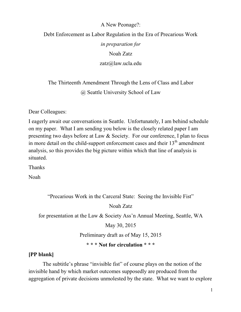 A New Peonage?: Debt Enforcement As Labor Regulation in the Era of Precarious Work in Preparation for Noah Zatz Zatz@Law.Ucla.Edu