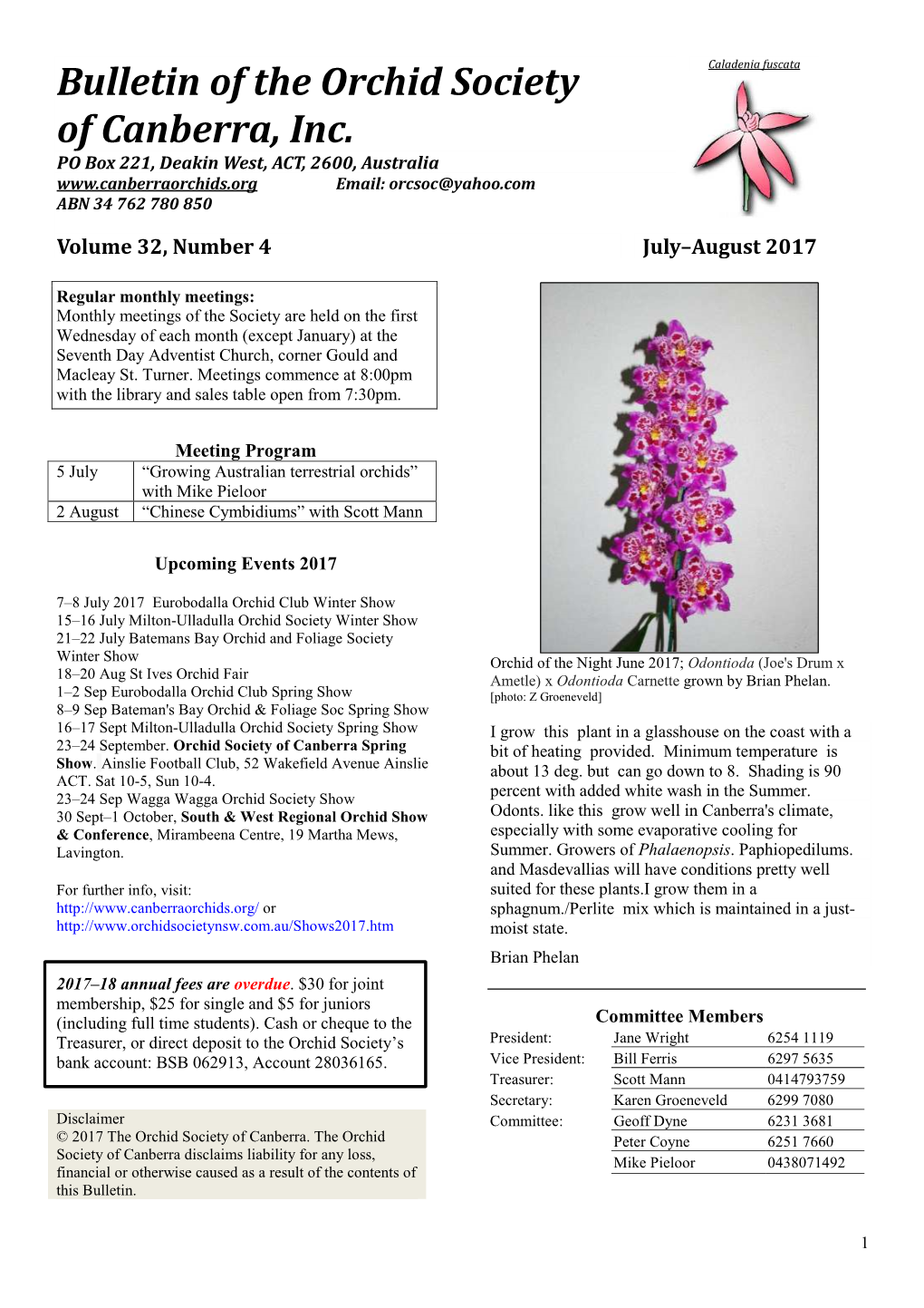 Bulletin of the Orchid Society of Canberra, Inc. PO Box 221, Deakin West, ACT, 2600, Australia Email: Orcsoc@Yahoo.Com ABN 34 762 780 850