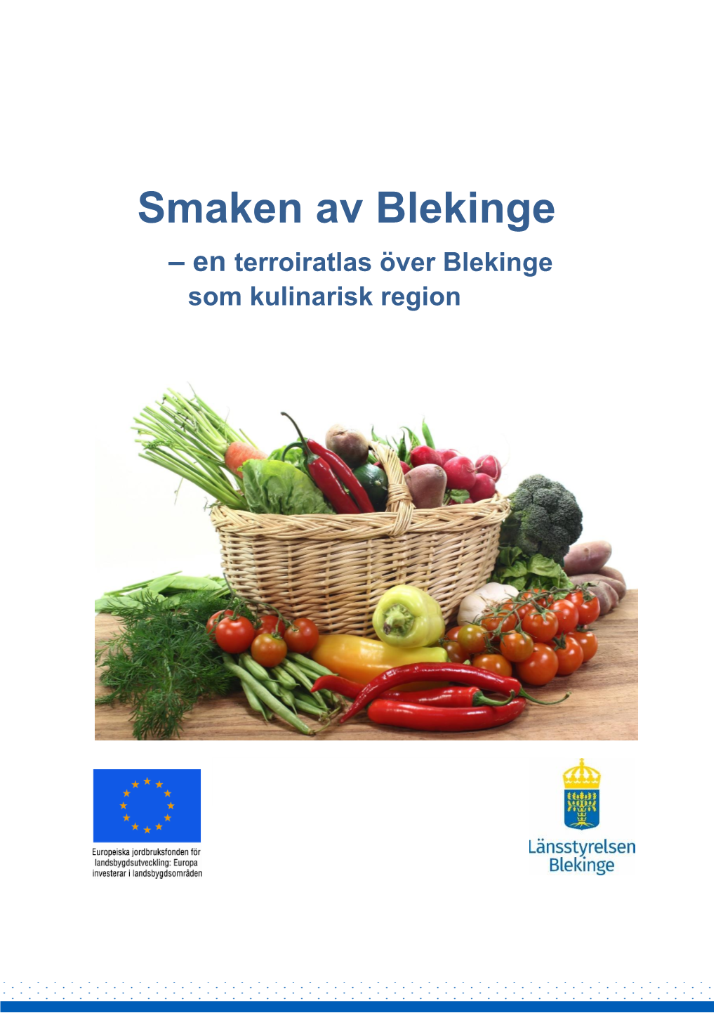 Smaken Av Blekinge – En Terroiratlas Över Blekinge Som Kulinarisk Region