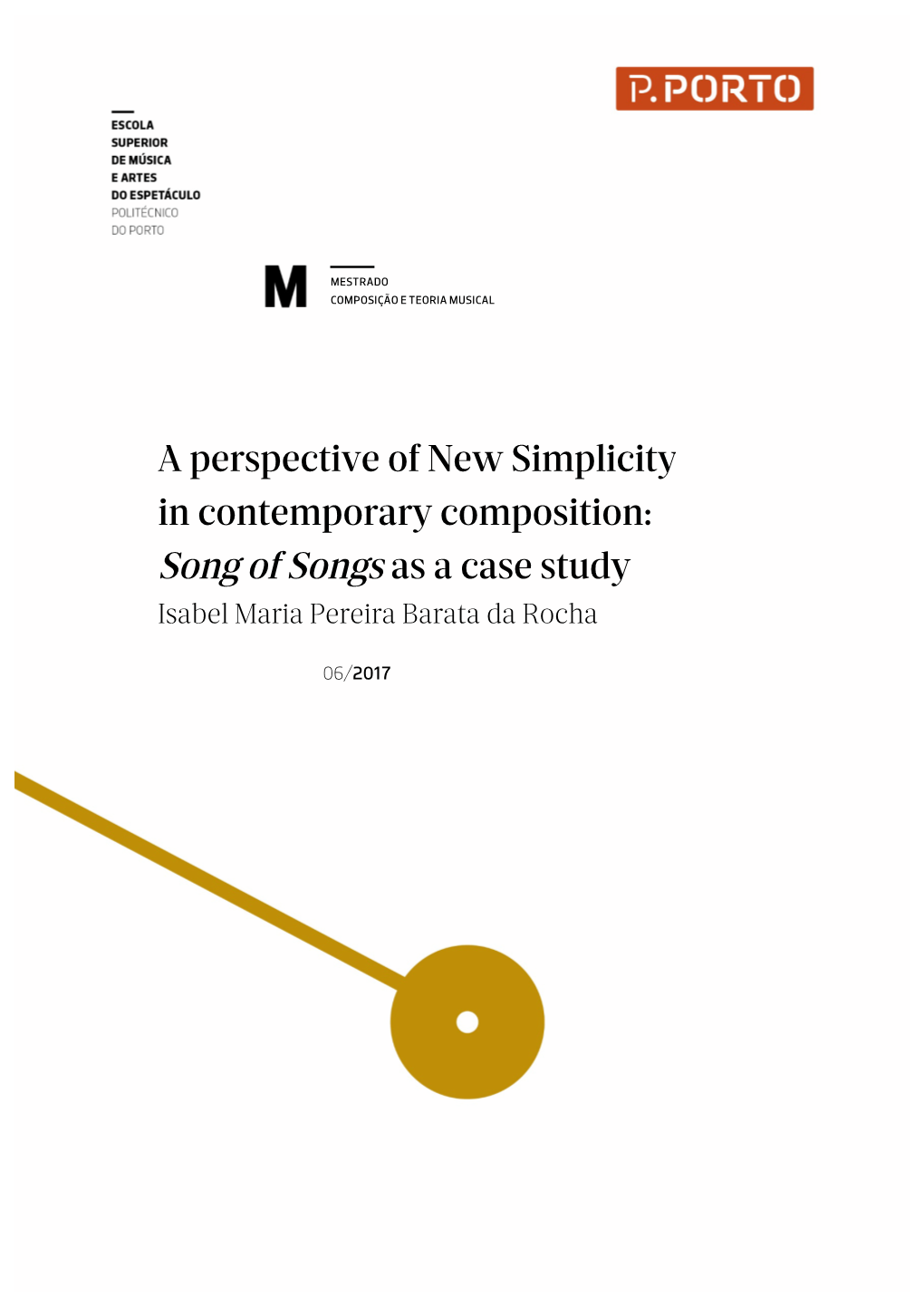 A Perspective of New Simplicity in Contemporary Composition: Song of Songs As a Case Study Isabel Maria Pereira Barata Da Rocha