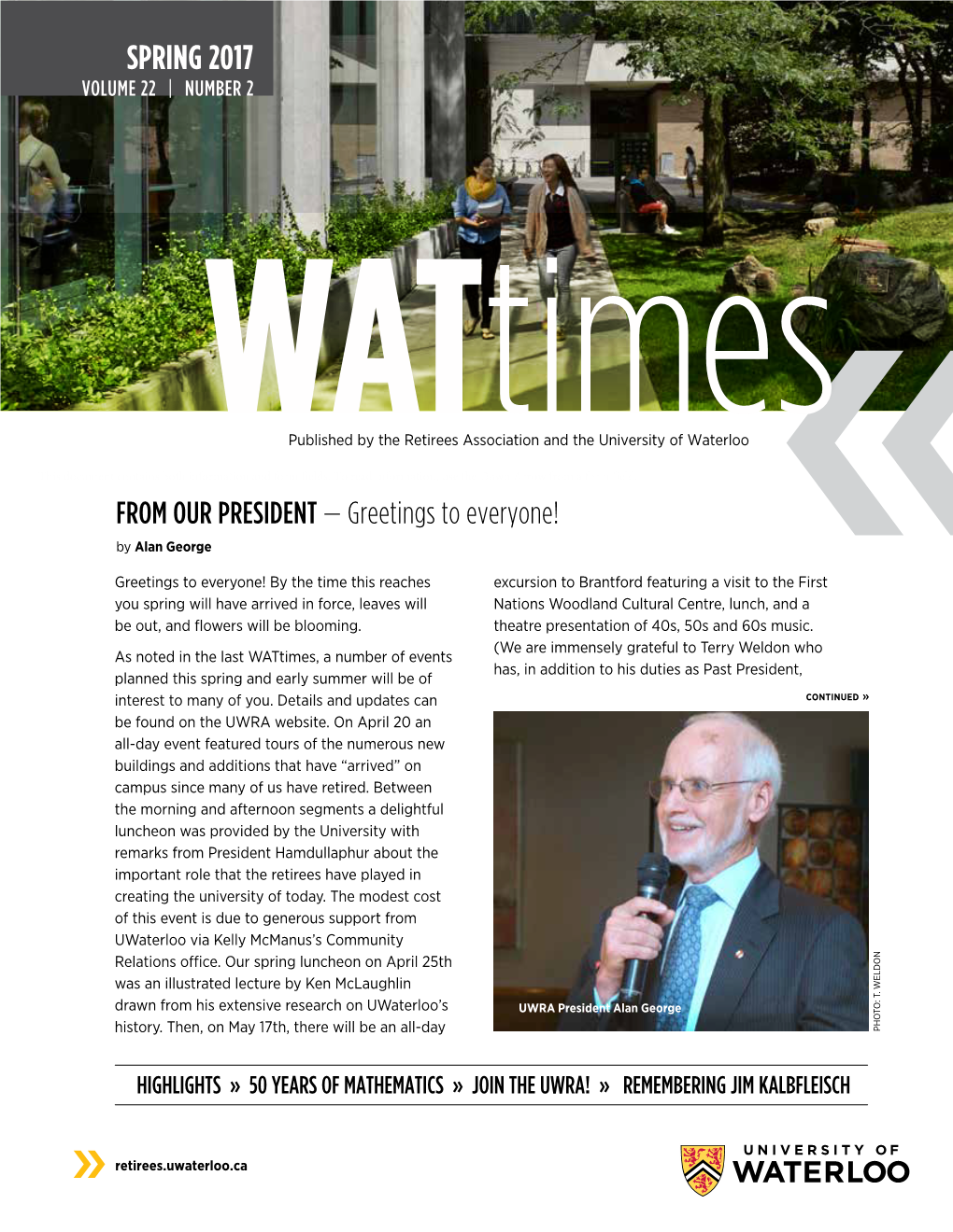 Wattimes, a Number of Events Has, in Addition to His Duties As Past President, Planned This Spring and Early Summer Will Be of Interest to Many of You