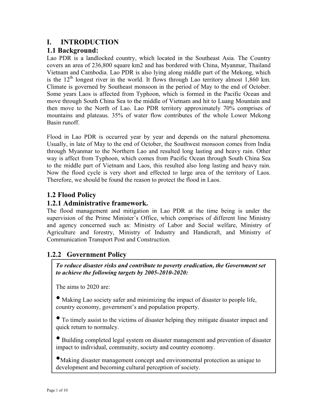 I. INTRODUCTION 1.1 Background: 1.2 Flood Policy 1.2.1 Administrative Framework. 1.2.2 Government Policy