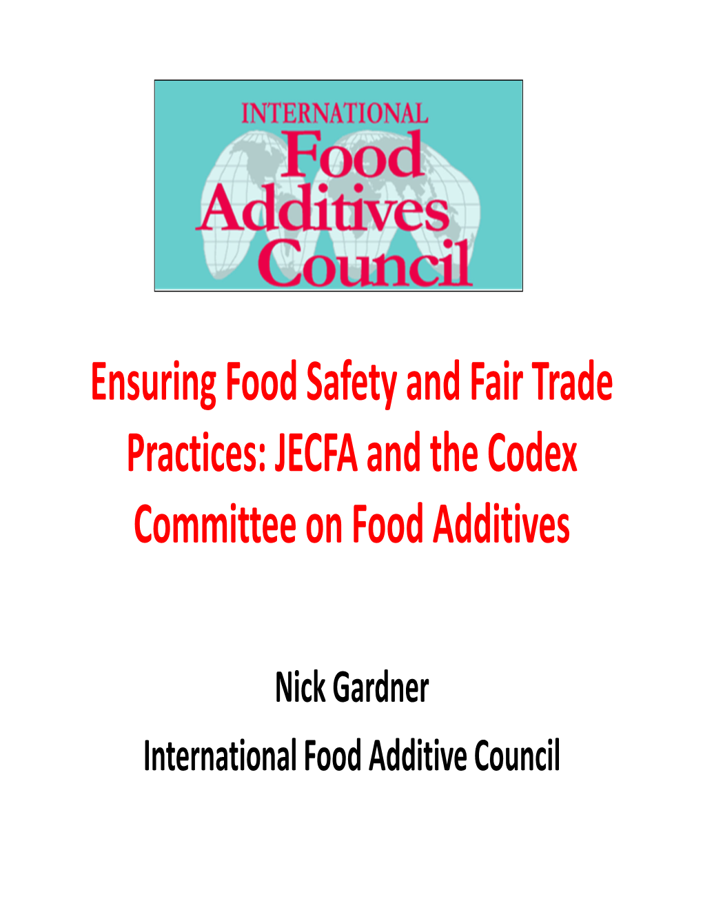 Ensuring Food Safety and Fair Trade Practices: JECFA and the Codex Committee on Food Additives