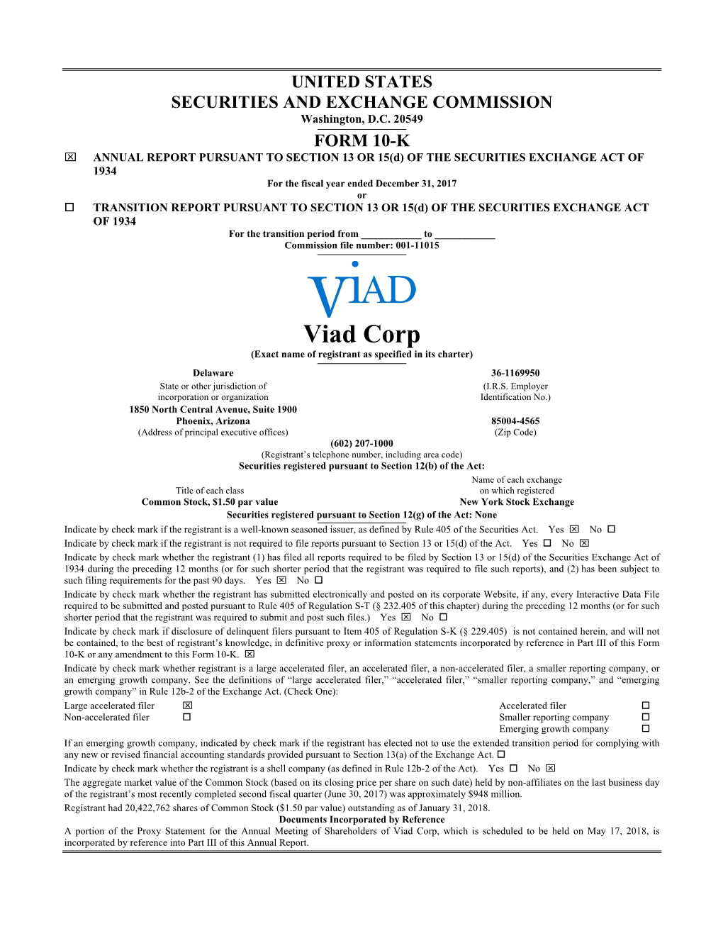 Viad Corp (Exact Name of Registrant As Specified in Its Charter) Delaware 36-1169950 State Or Other Jurisdiction of (I.R.S