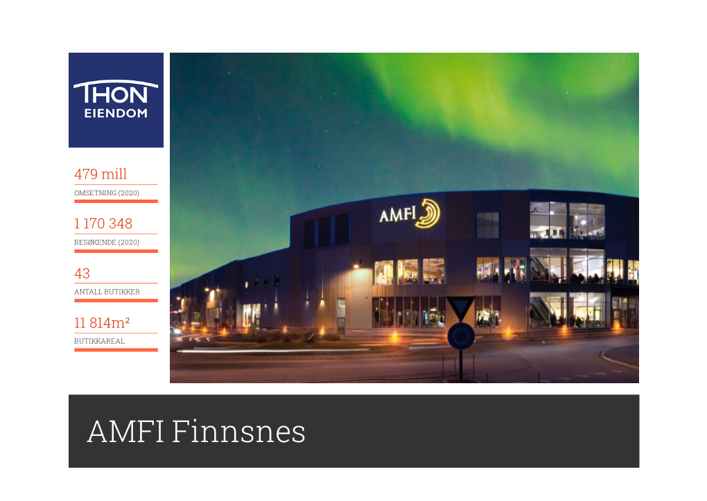 AMFI Finnsnes Thon Eiendom - AMFI Finnsnes AMFI Finnsnes