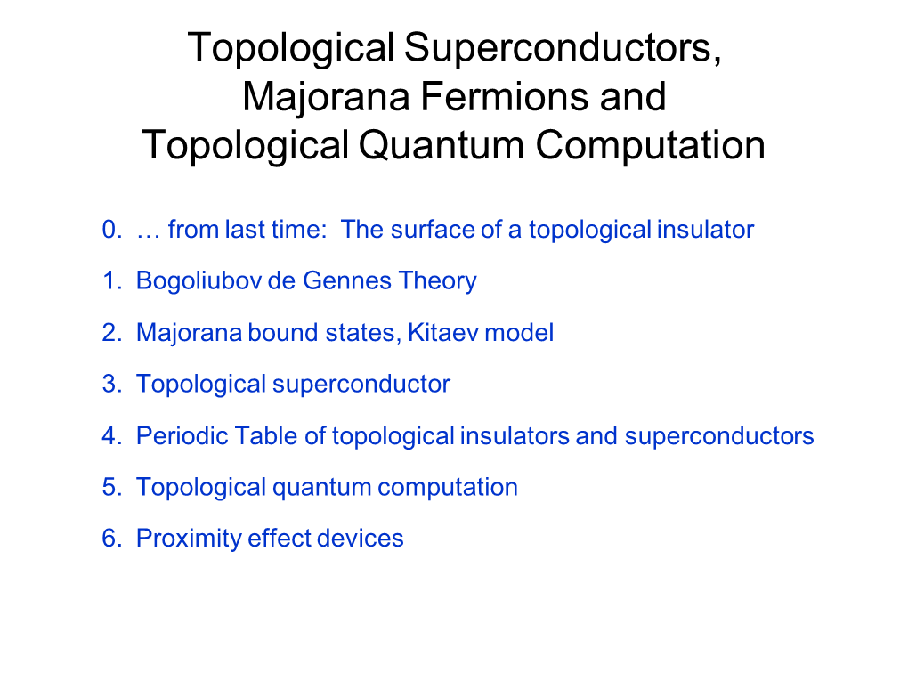 Topological Superconductors, Majorana Fermions and Topological Quantum Computation