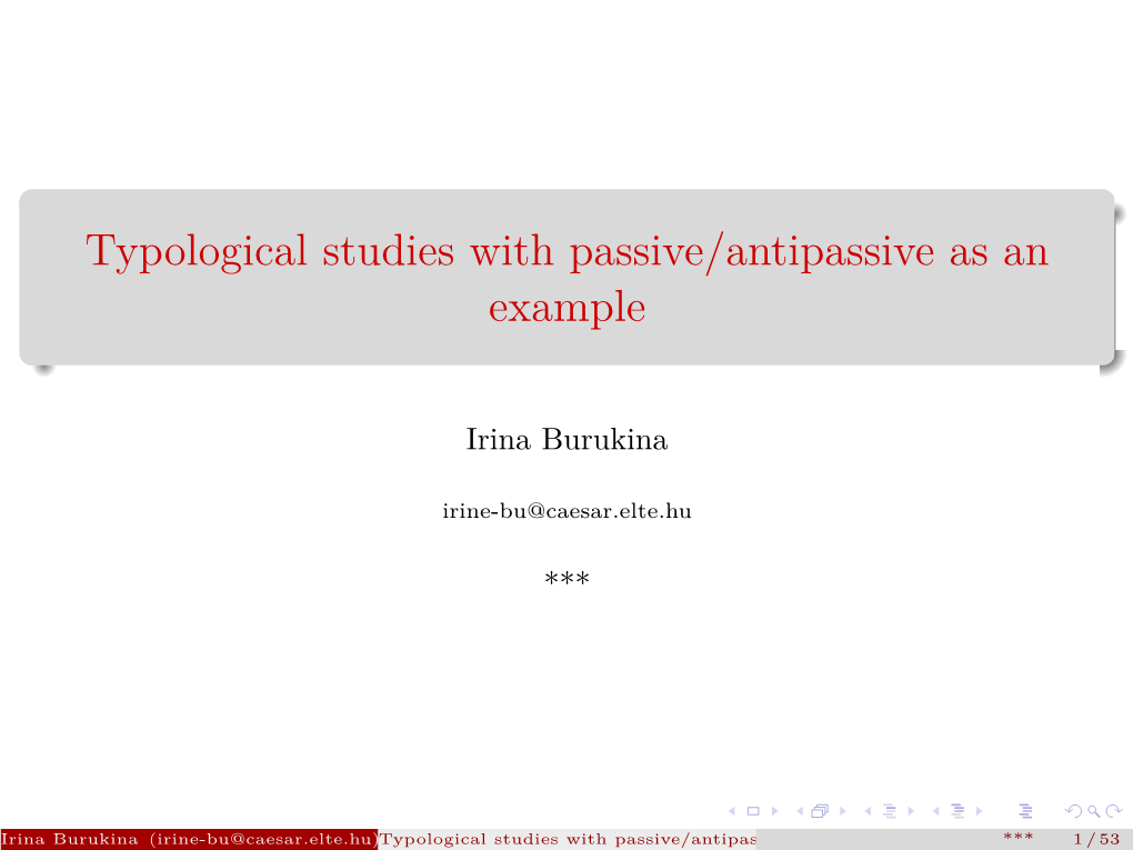 Typological Studies with Passive/Antipassive As an Example