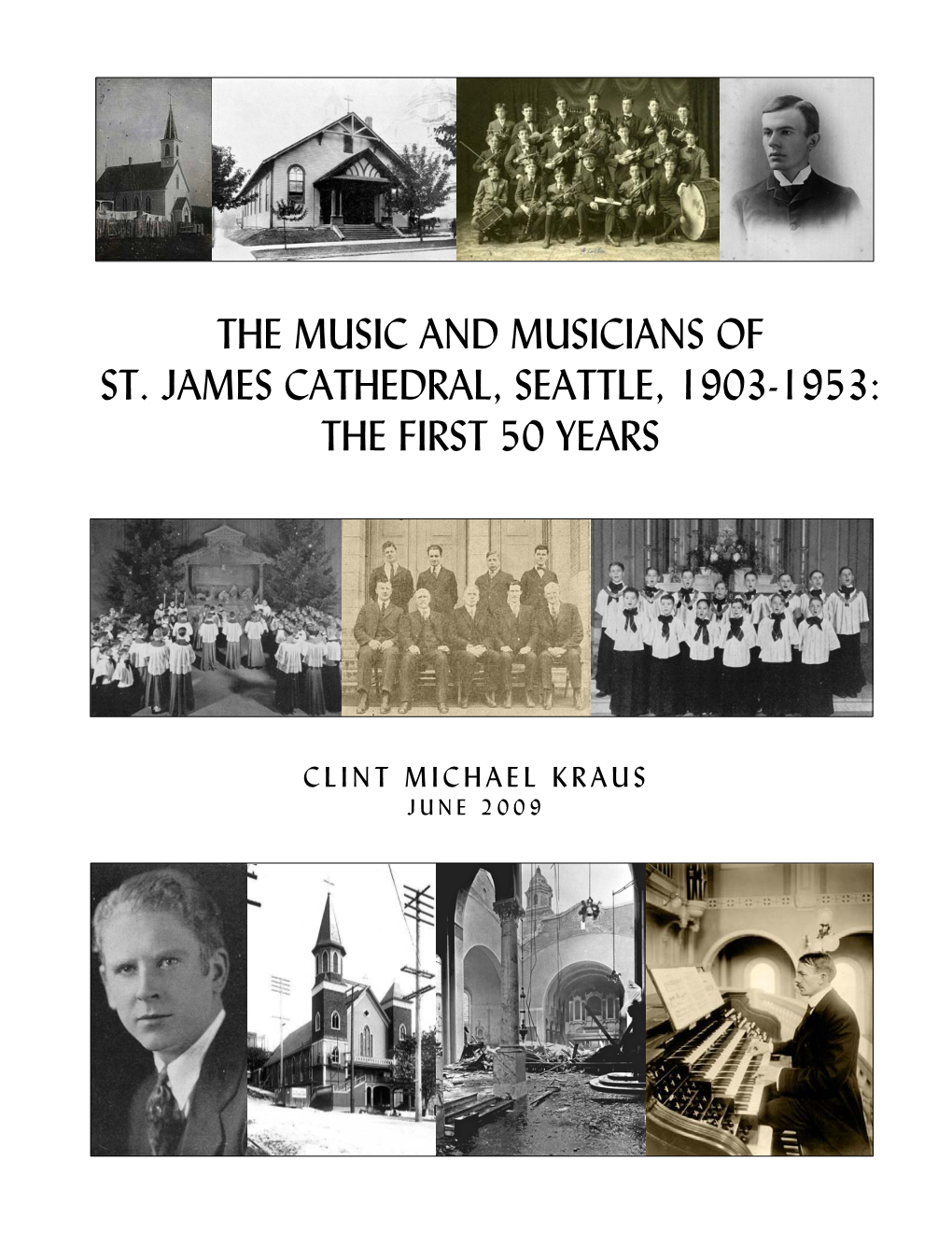 The Music and Musicians of St. James Cathedral, Seattle, 1903-1953: the First 50 Years