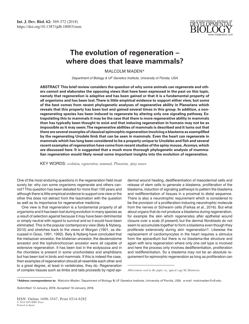 The Evolution of Regeneration – Where Does That Leave Mammals? MALCOLM MADEN*