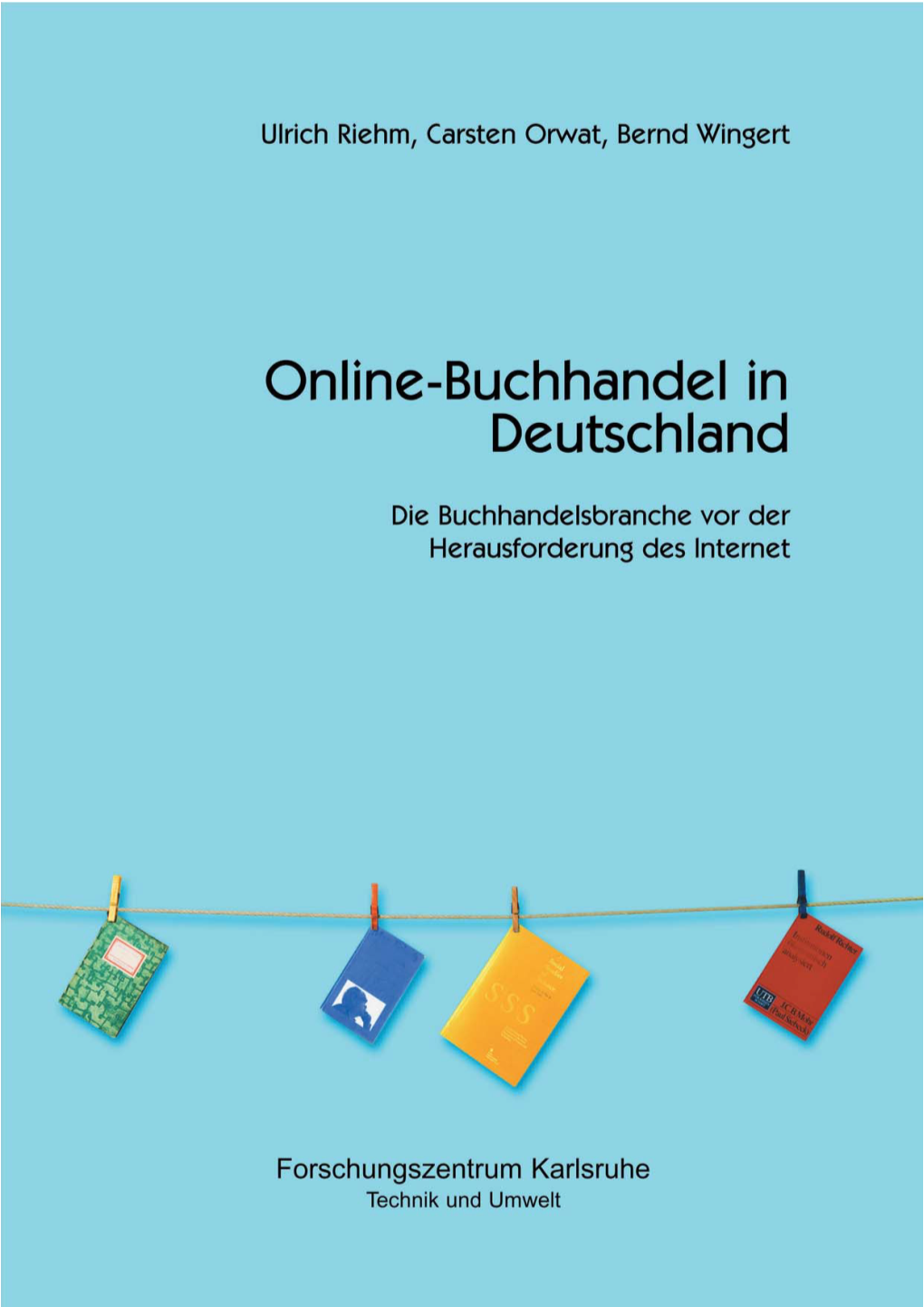 Online-Buchhandel in Deutschland Die Buchhandelsbranche Vor Der Herausforderung Des Internet