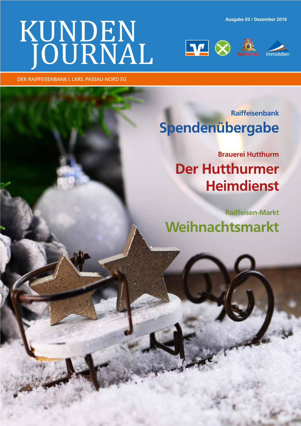 KUNDEN Ausgabe 03 / Dezember 2016 JOURNAL Immobilien