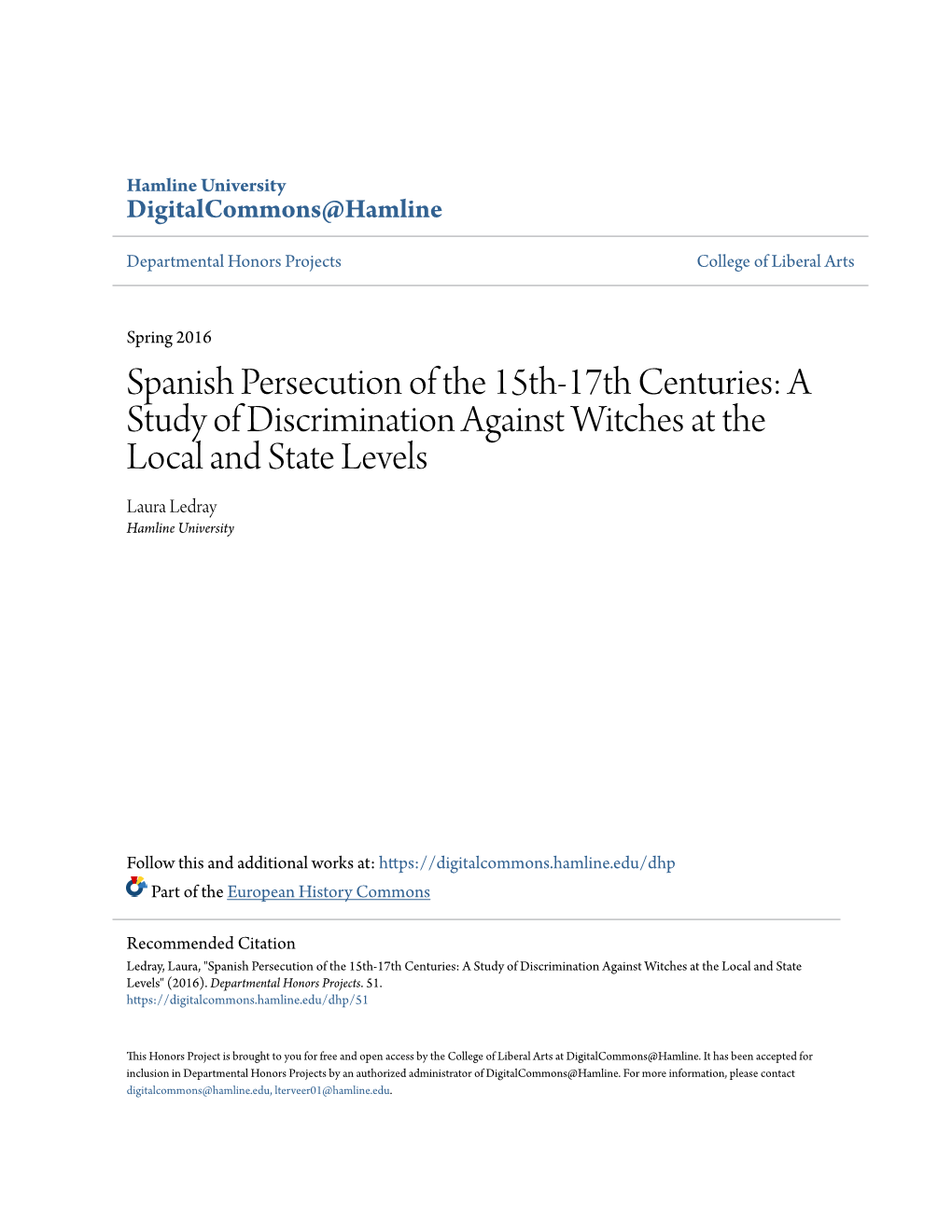 Spanish Persecution of the 15Th-17Th Centuries: a Study of Discrimination Against Witches at the Local and State Levels Laura Ledray Hamline University