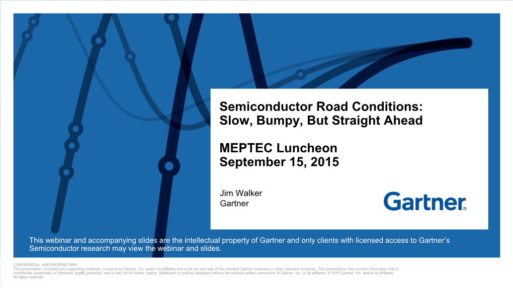 Semiconductor Road Conditions: Slow, Bumpy, but Straight Ahead