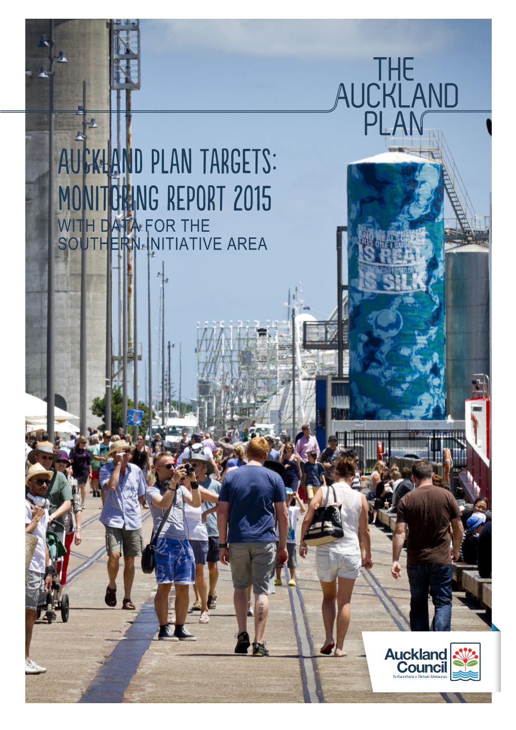 Auckland Plan Targets: Monitoring Report 2015 with DATA for the SOUTHERN INITIATIVE AREA