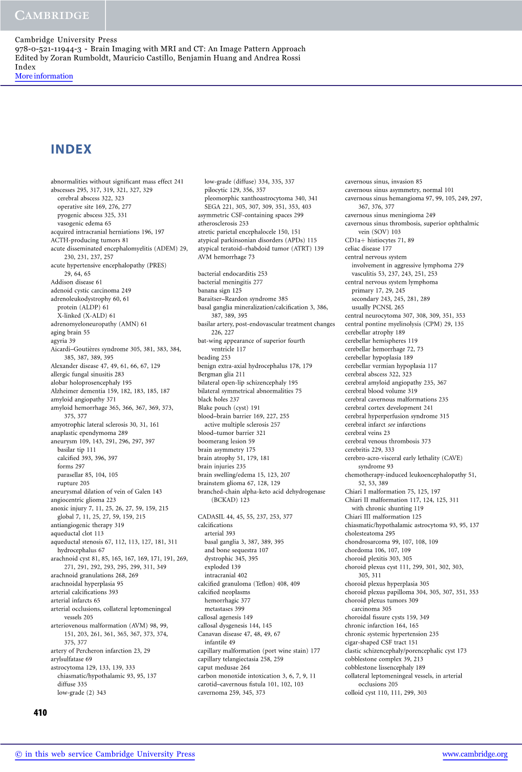 Brain Imaging with MRI and CT: an Image Pattern Approach Edited by Zoran Rumboldt, Mauricio Castillo, Benjamin Huang and Andrea Rossi Index More Information