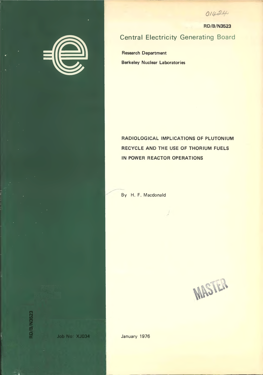 Radiological Implications of Plutonium Recycle and the Use of Thorium Fuels in Power Reactor Operations