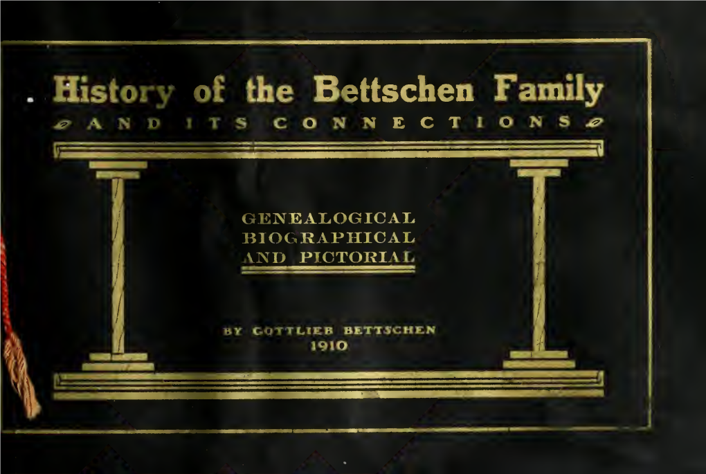 History of the Bettschen Family ^AND ITS CONNECTIONS^