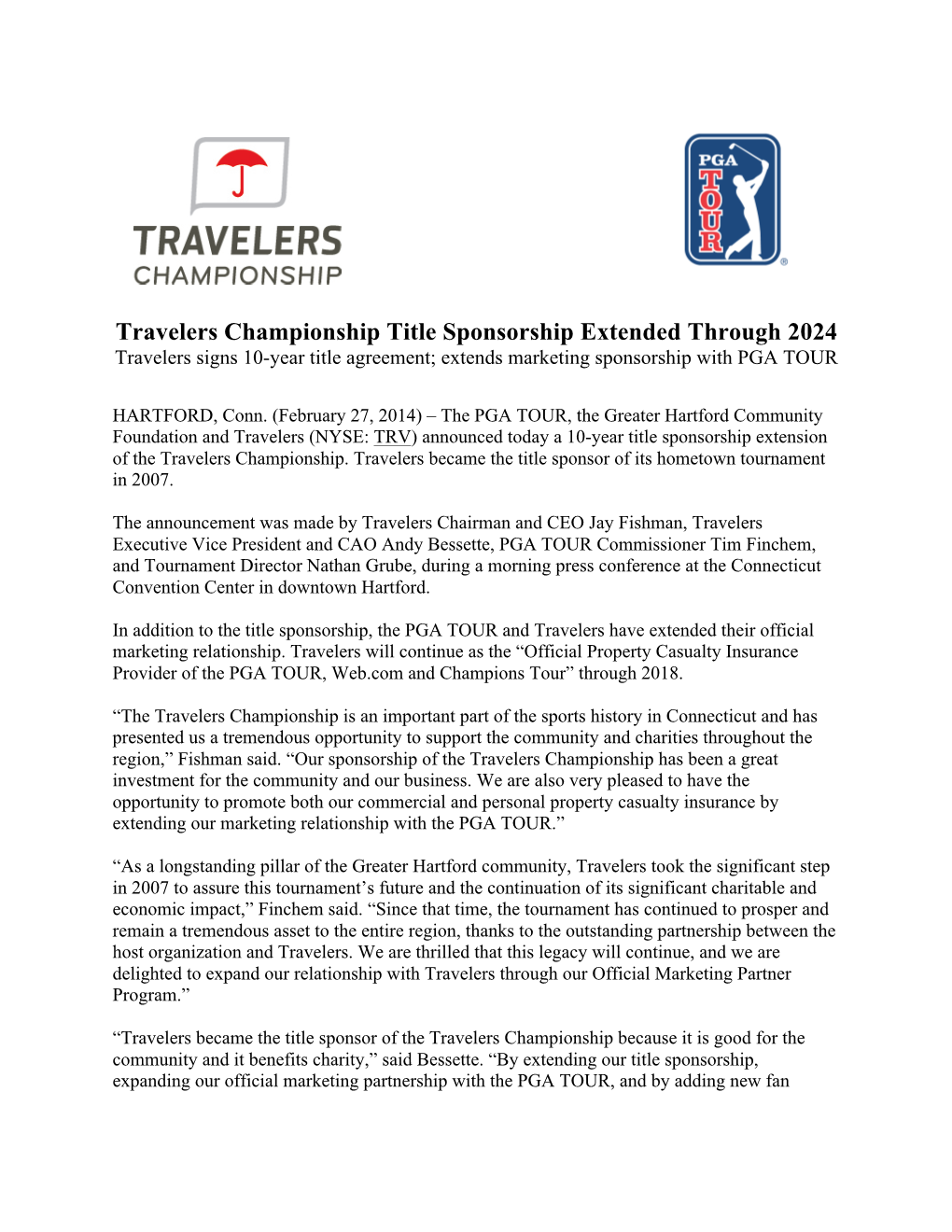 Travelers Championship Title Sponsorship Extended Through 2024 Travelers Signs 10-Year Title Agreement; Extends Marketing Sponsorship with PGA TOUR