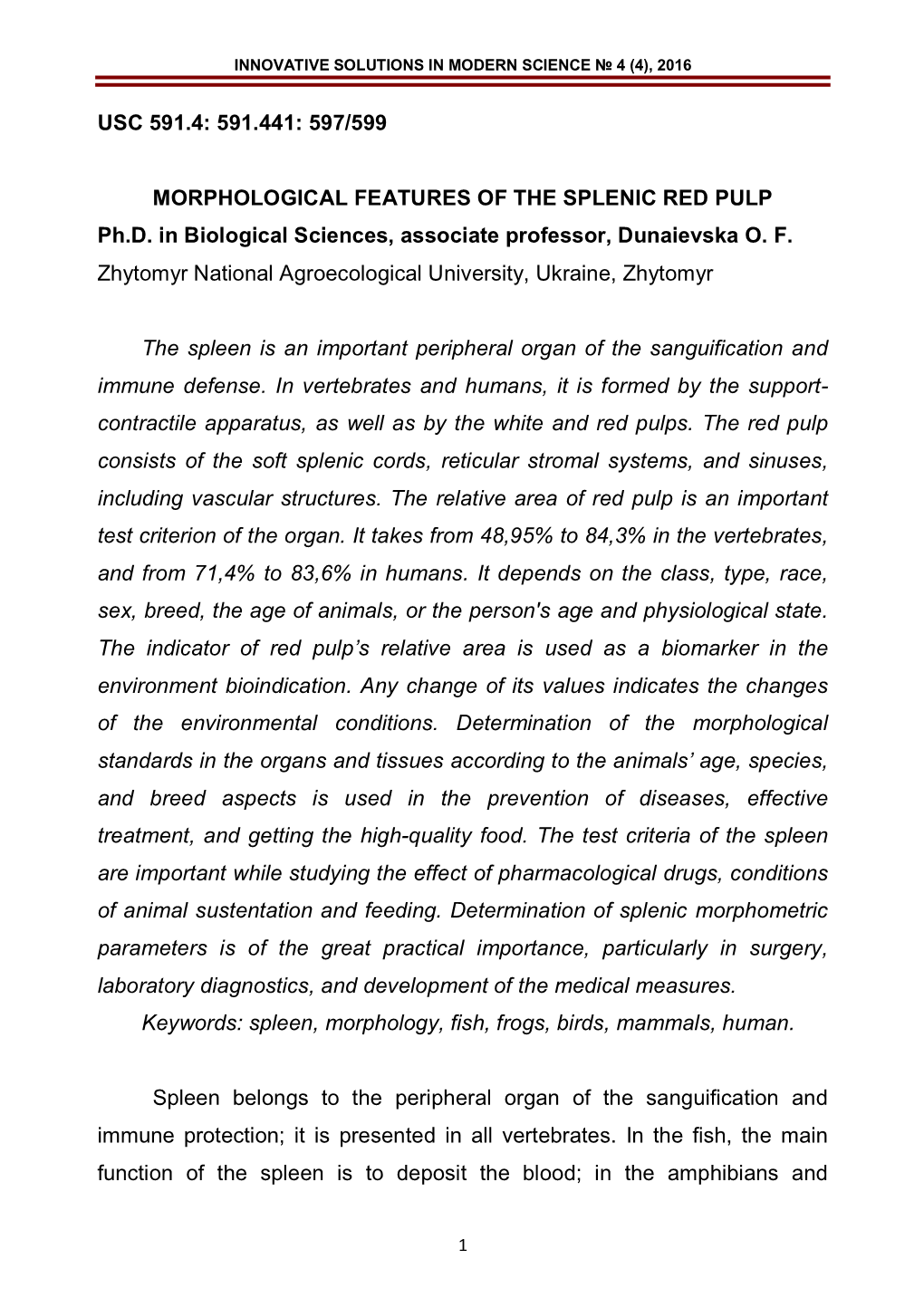USC 591.4: 591.441: 597/599 MORPHOLOGICAL FEATURES of the SPLENIC RED PULP Ph.D. in Biological Sciences, Associate Professor, Du