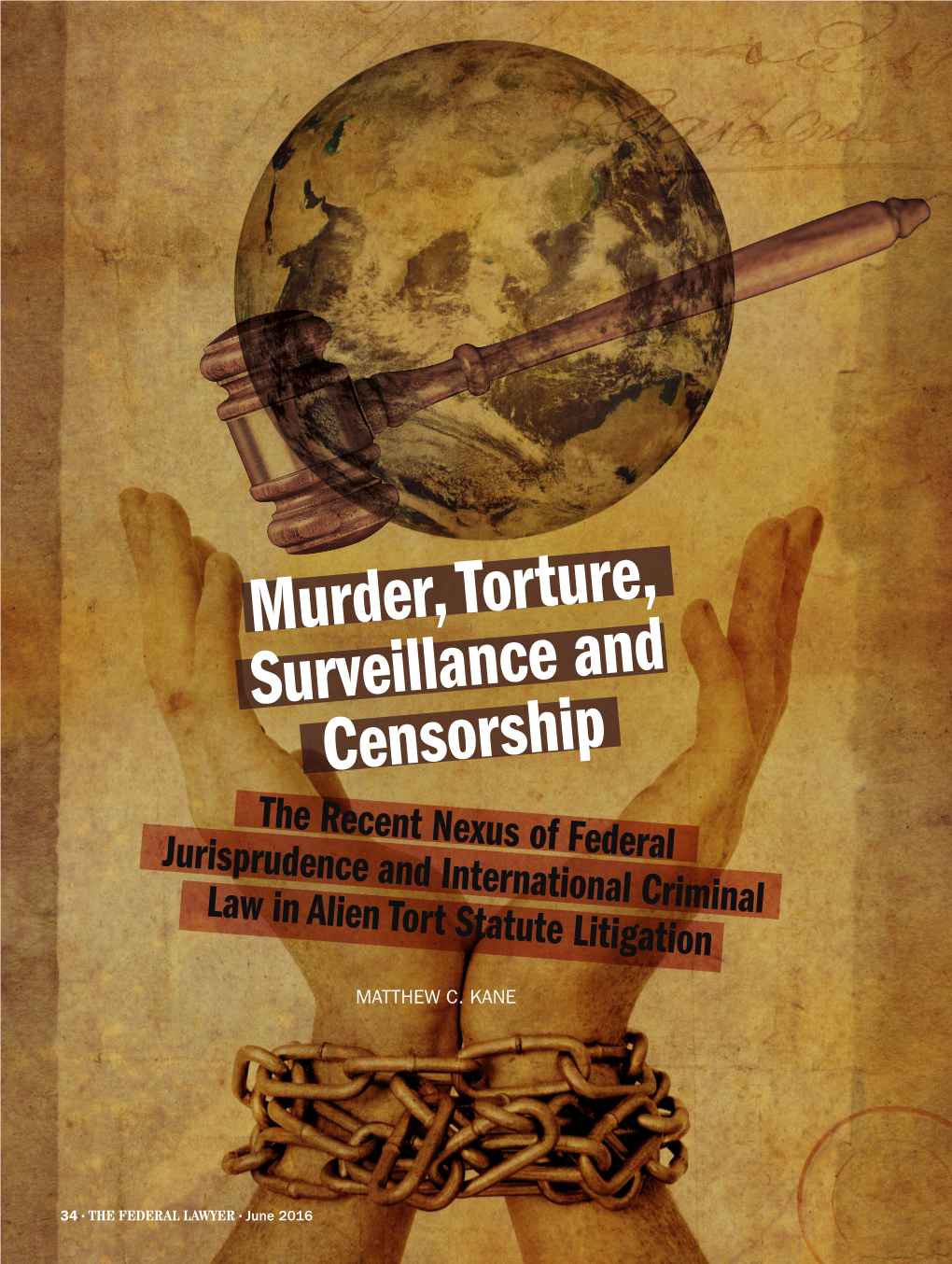 Murder, Torture, Surveillance and Censorship the Recent Nexus of Federal Jurisprudence and International Criminal Law in Alien Tort Statute Litigation