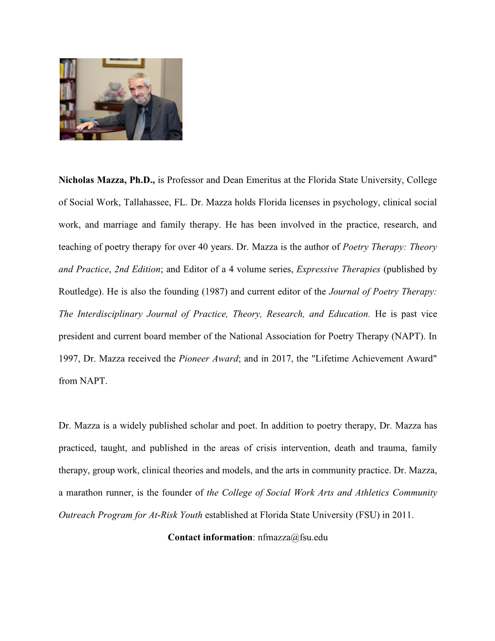 Nicholas Mazza, Ph.D., Is Professor and Dean Emeritus at the Florida State University, College of Social Work, Tallahassee, FL