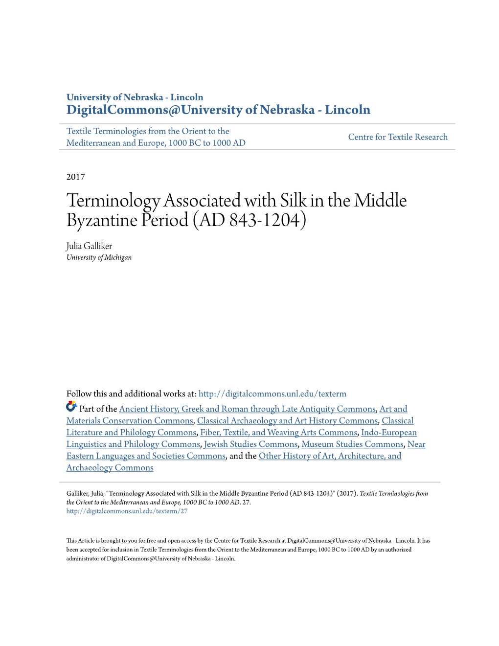 Terminology Associated with Silk in the Middle Byzantine Period (AD 843-1204) Julia Galliker University of Michigan