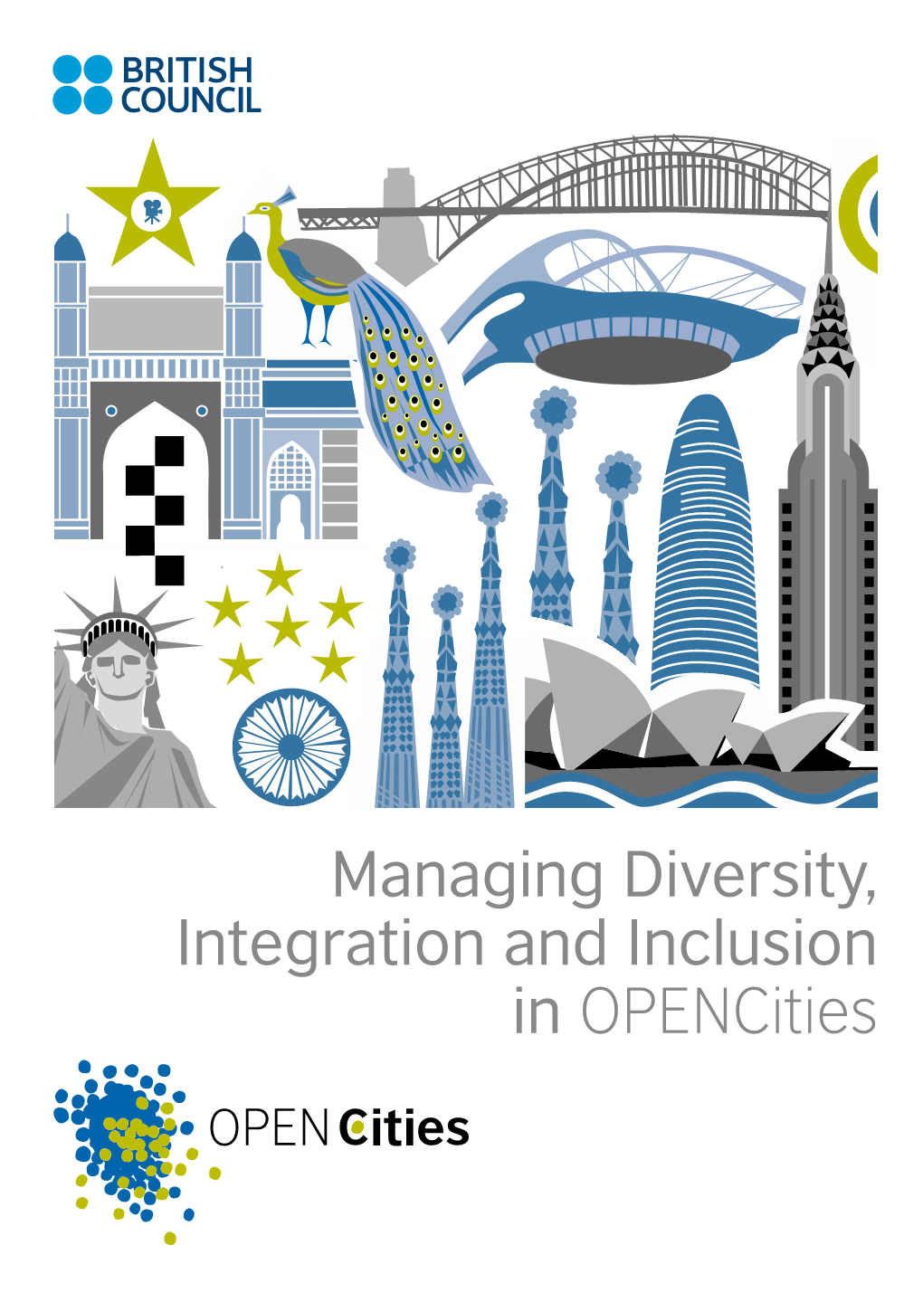 Managing Diversity, Integration and Inclusion in Opencities Managing Diversity, Integration and Inclusion in Opencities