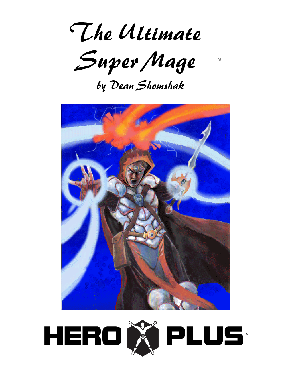 The Ultimate Super Mage ™ by Dean Shomshak