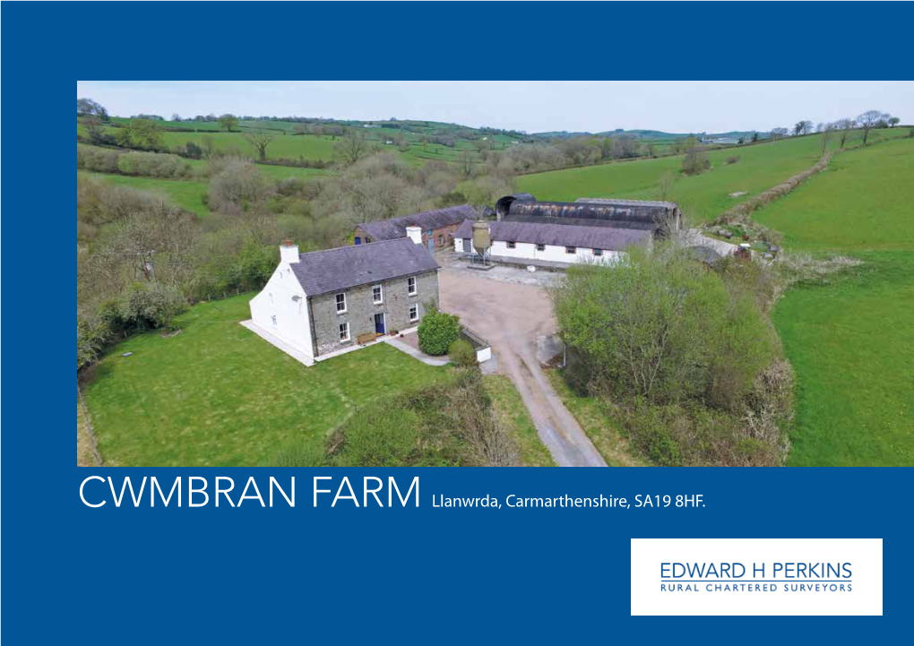 CWMBRAN FARM Llanwrda, Carmarthenshire, SA19 8HF. CWMBRAN FARM Llanwrda, Carmarthenshire, SA19 8HF