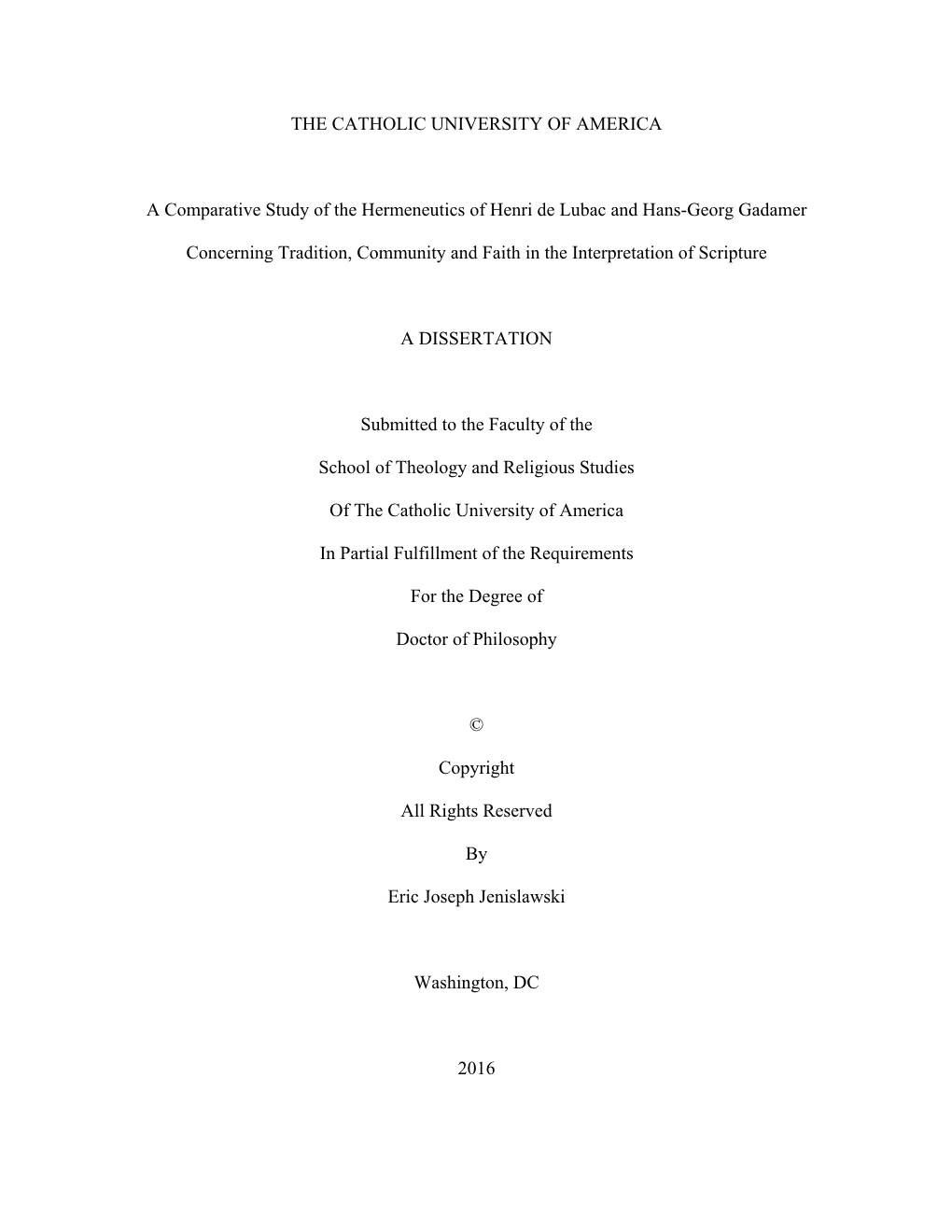 A Comparative Study of the Hermeneutics of Henri De Lubac and Hans-Georg Gadamer Concerning Tradition, Community and Faith in Th