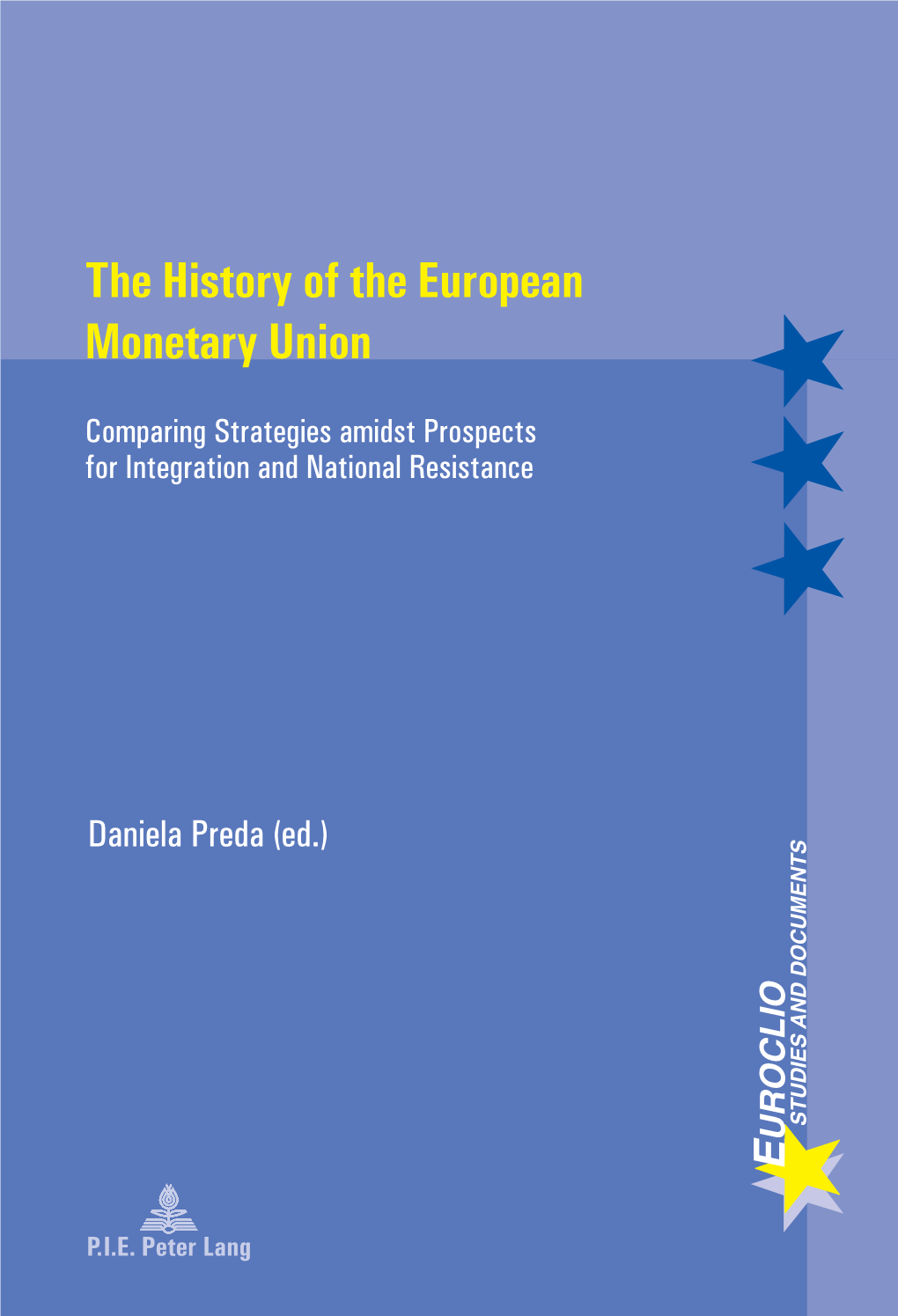 The History of the European Monetary Union and Useful for Opening up New Horizons