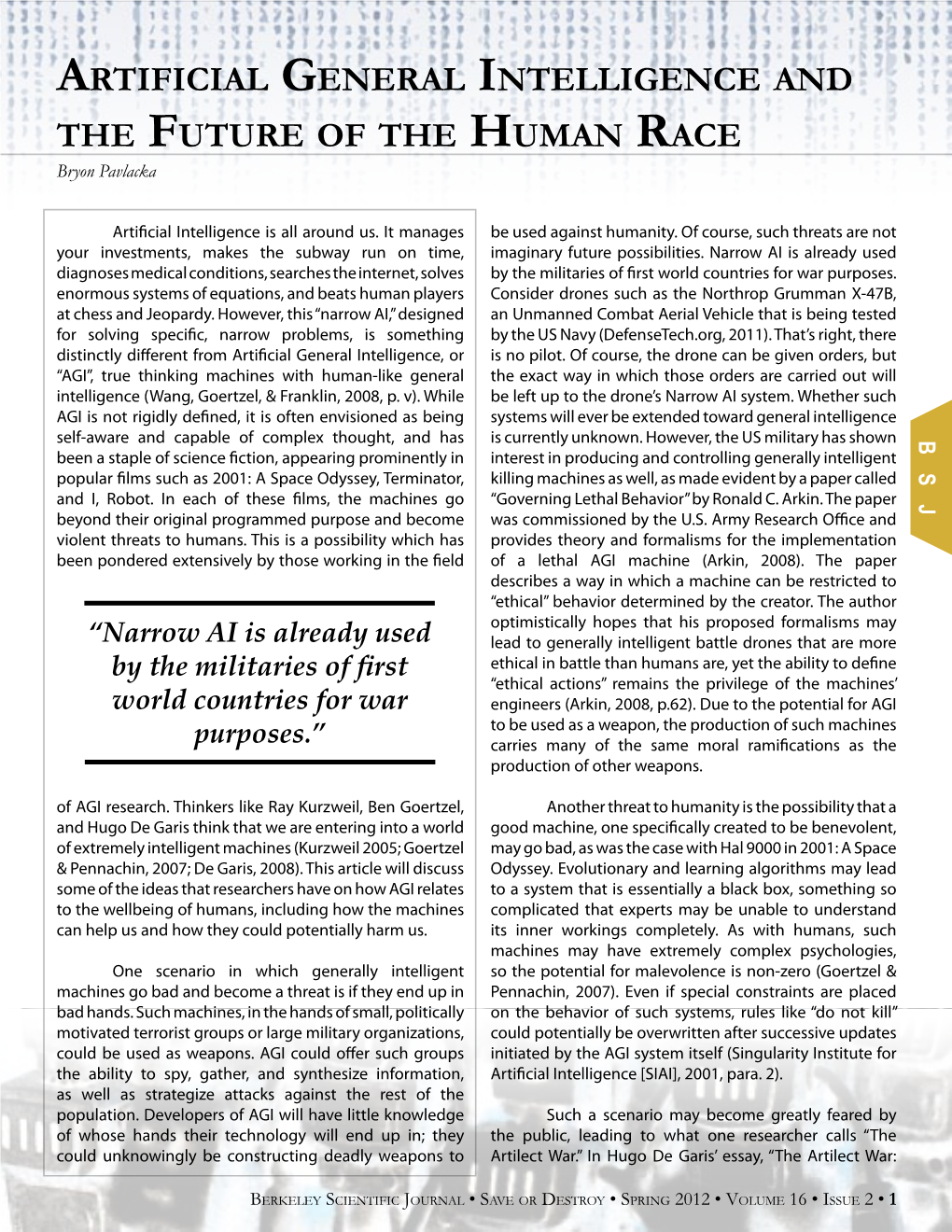 Artificial General Intelligence and the Future of the Human Race Bryon Pavlacka