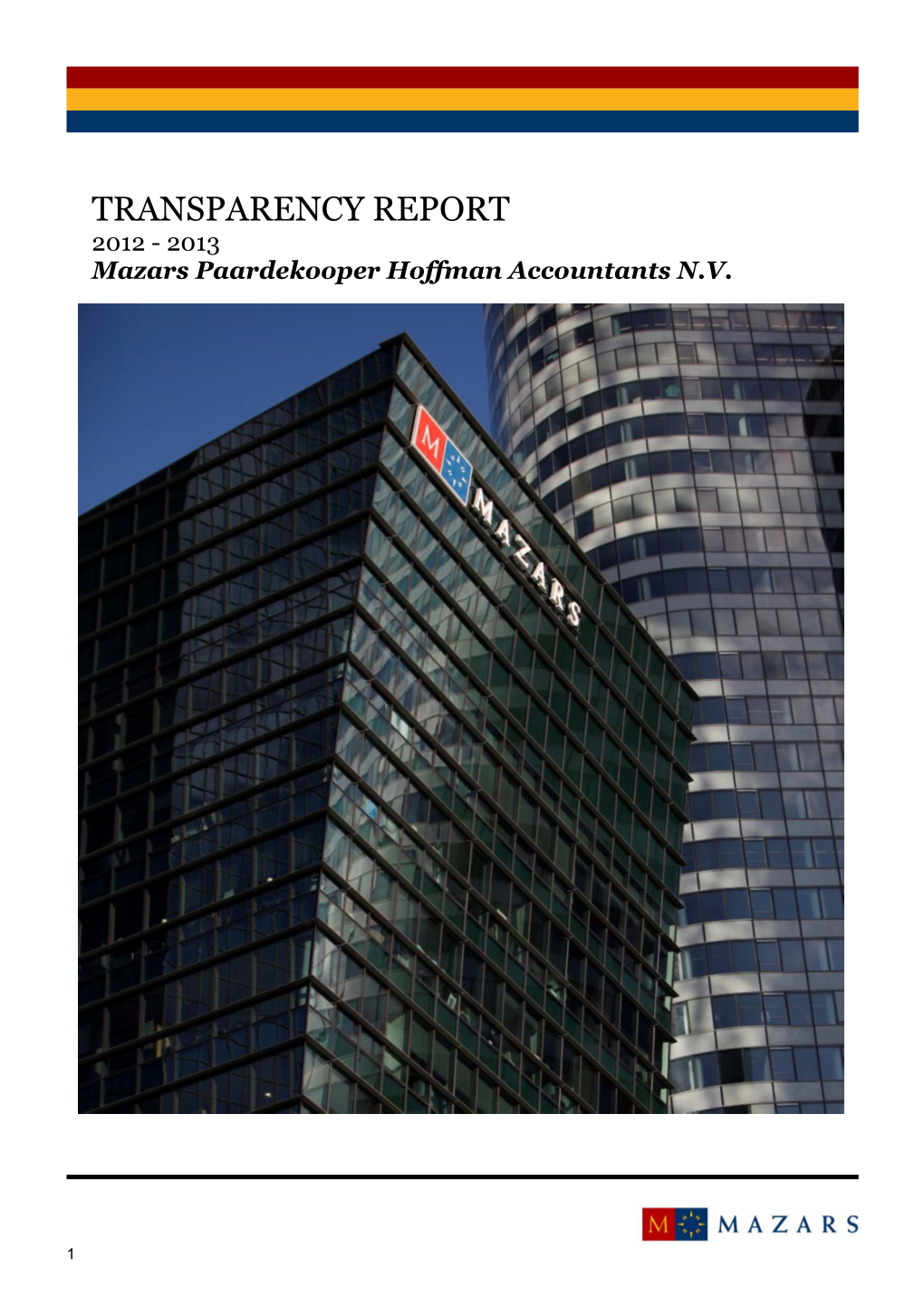 TRANSPARENCY REPORT 2012 - 2013 Mazars Paardekooper Hoffman Accountants N.V