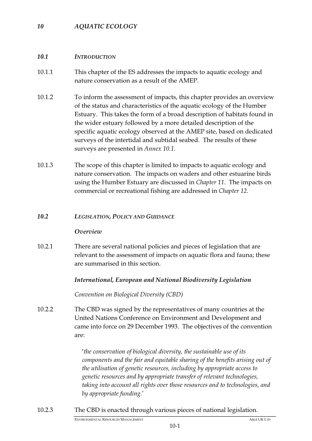 10 AQUATIC ECOLOGY 10.1 10.1.1 This Chapter of the ES Addresses the Impacts to Aquatic Ecology and Nature Conservation As a Resu