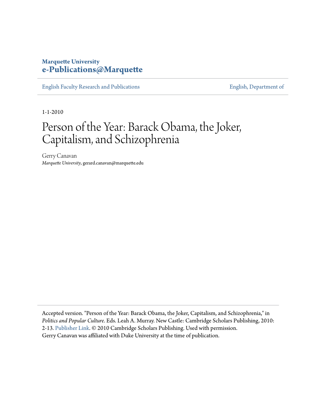 Barack Obama, the Joker, Capitalism, and Schizophrenia Gerry Canavan Marquette University, Gerard.Canavan@Marquette.Edu