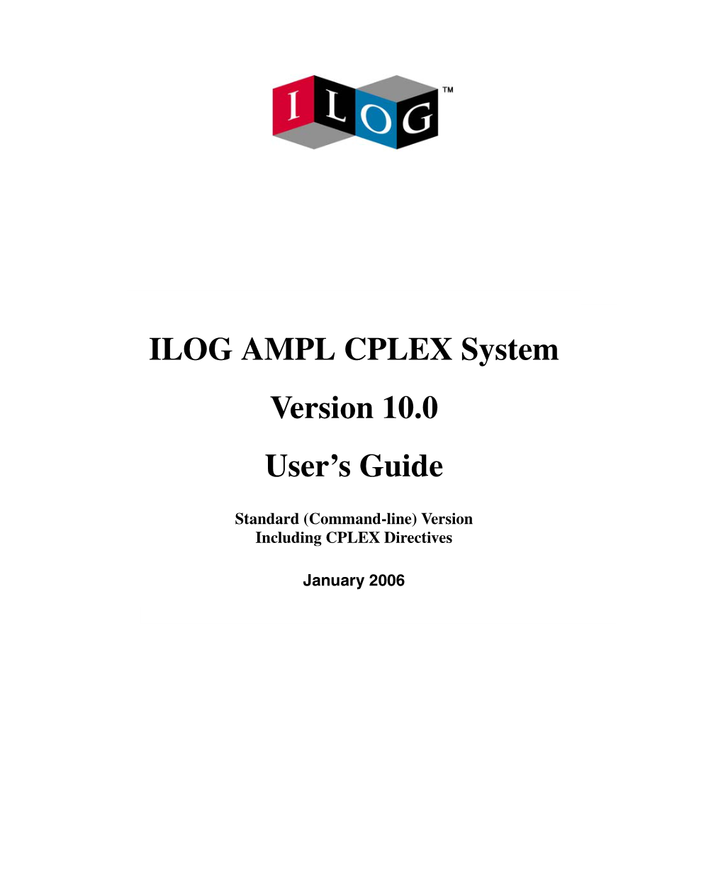 ILOG AMPL CPLEX System Version 10.0 User's Guide