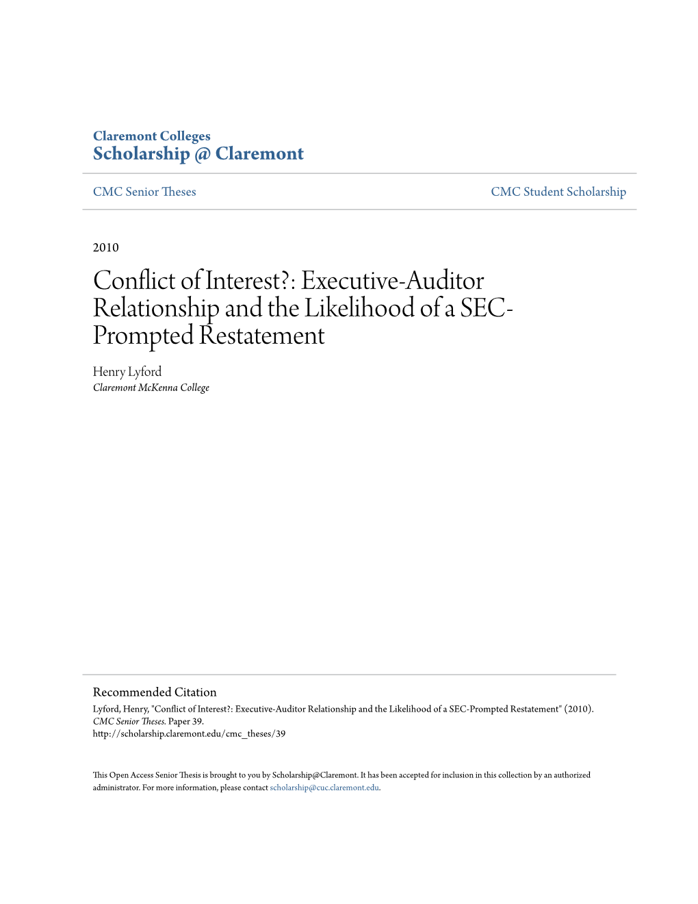 Conflict of Interest?: Executive-Auditor Relationship and the Likelihood of a SEC- Prompted Restatement Henry Lyford Claremont Mckenna College