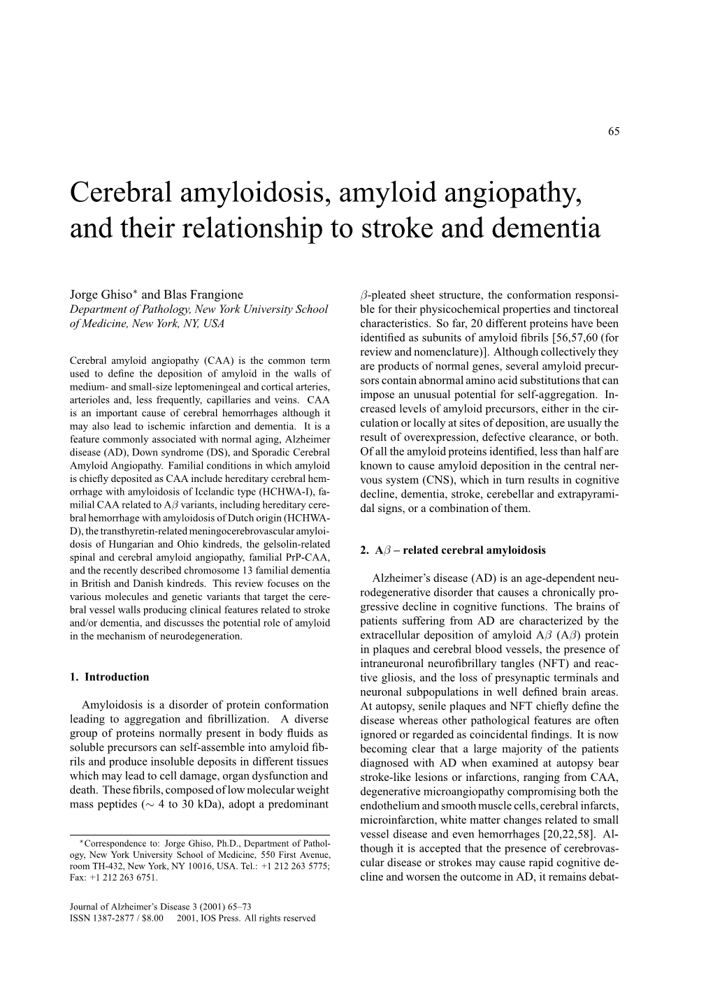 Cerebral Amyloidosis, Amyloid Angiopathy, and Their Relationship to Stroke and Dementia