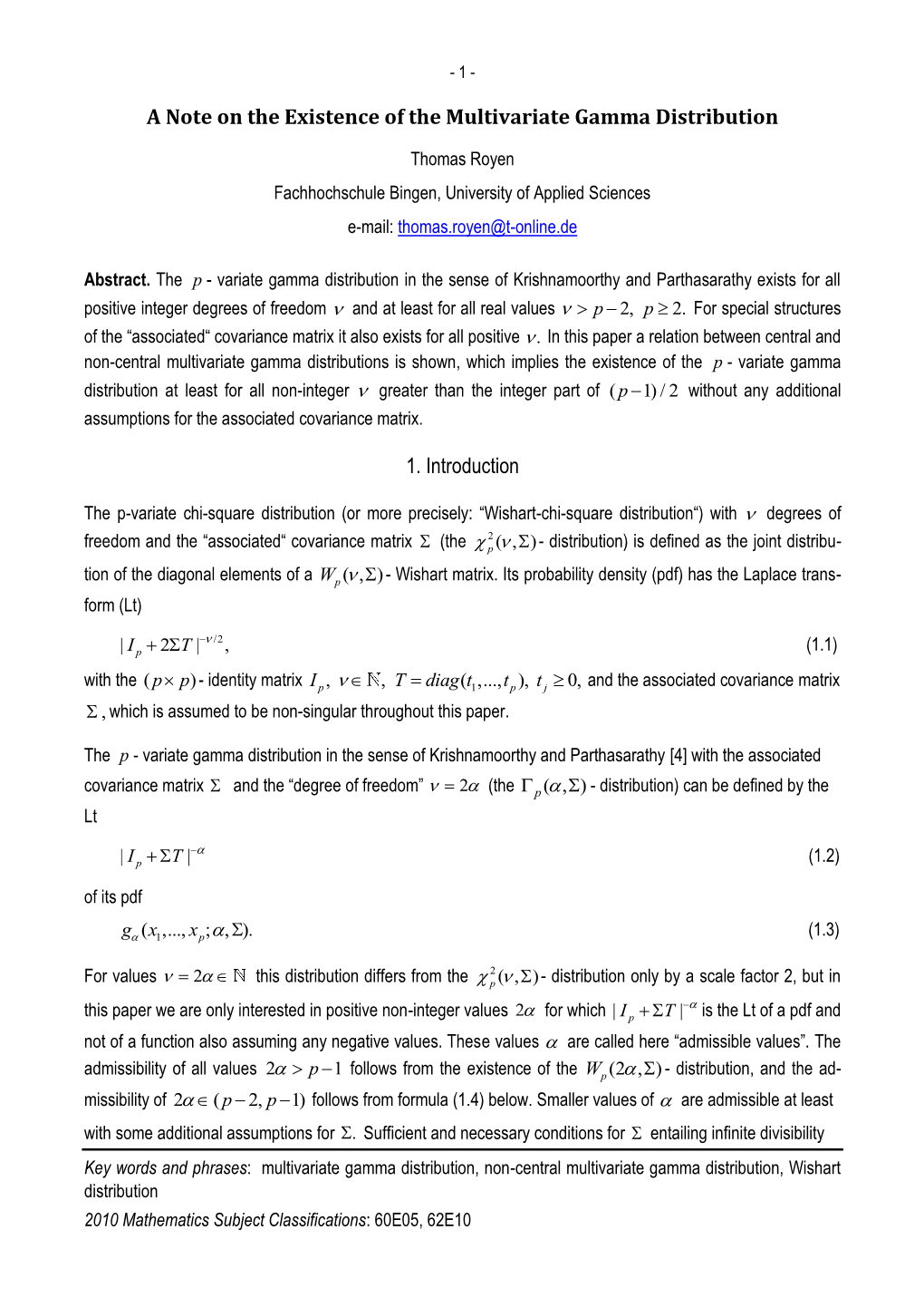 A Note on the Existence of the Multivariate Gamma Distribution 1